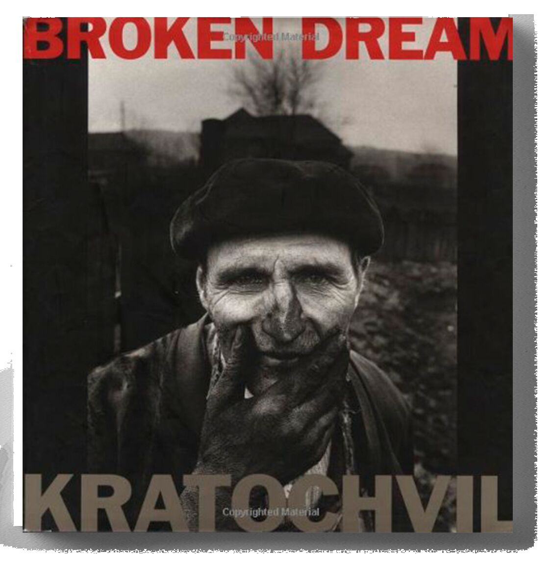 Antonin Kratochvil: Broken Dream