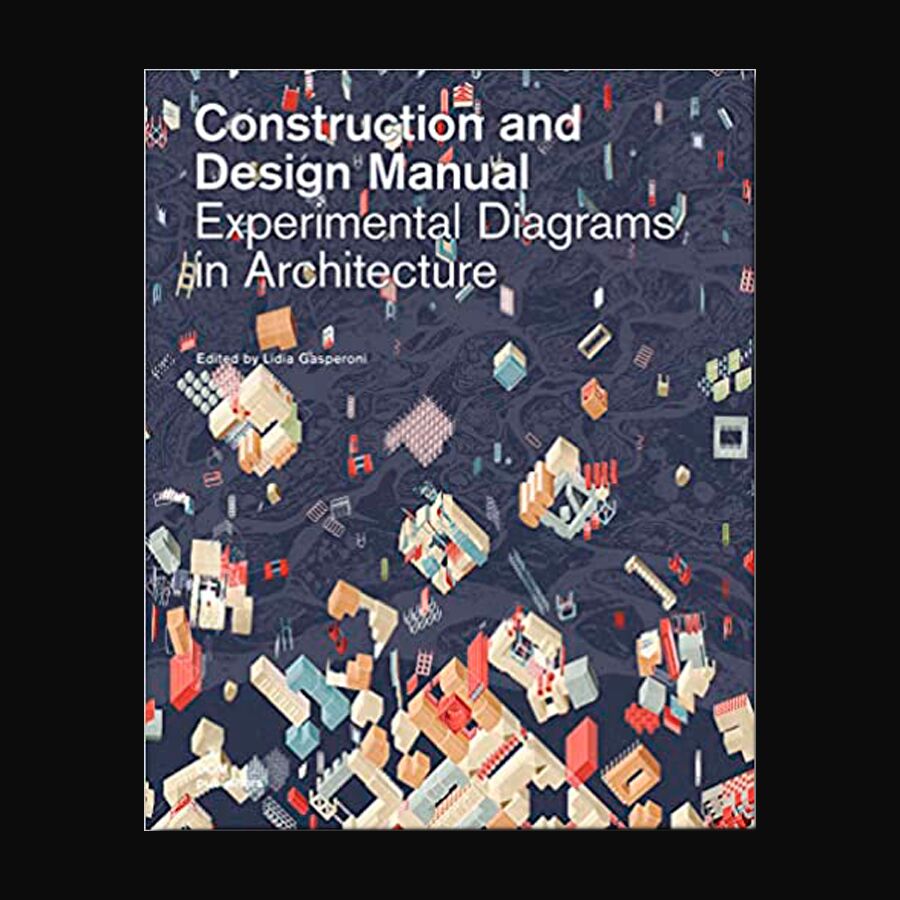 Experimental Diagrams in Architecture: Construction and Design Manual
