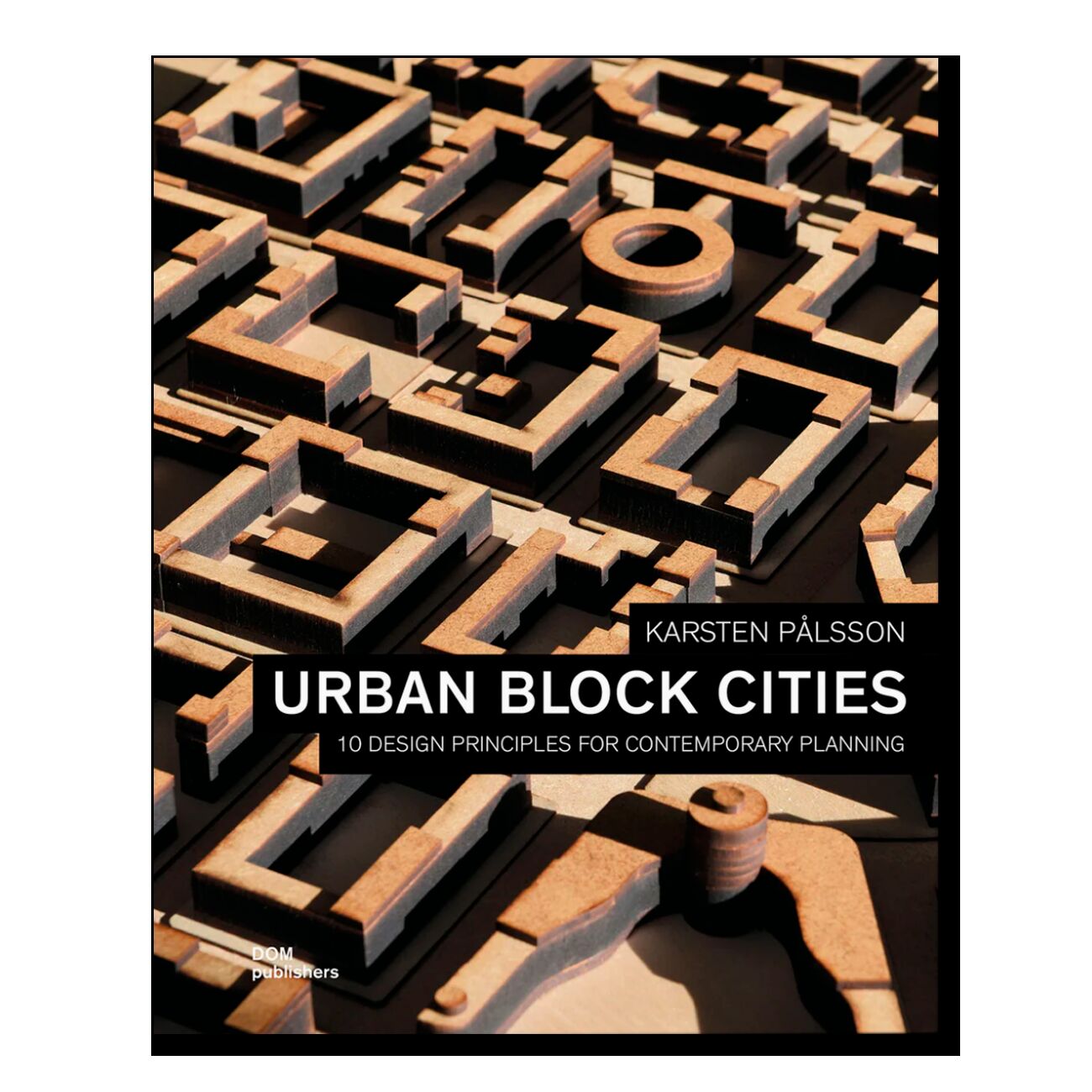 Urban Block Cities 10 Design Principles for Contemporary Planning / Города квартальной застройки (Английский)