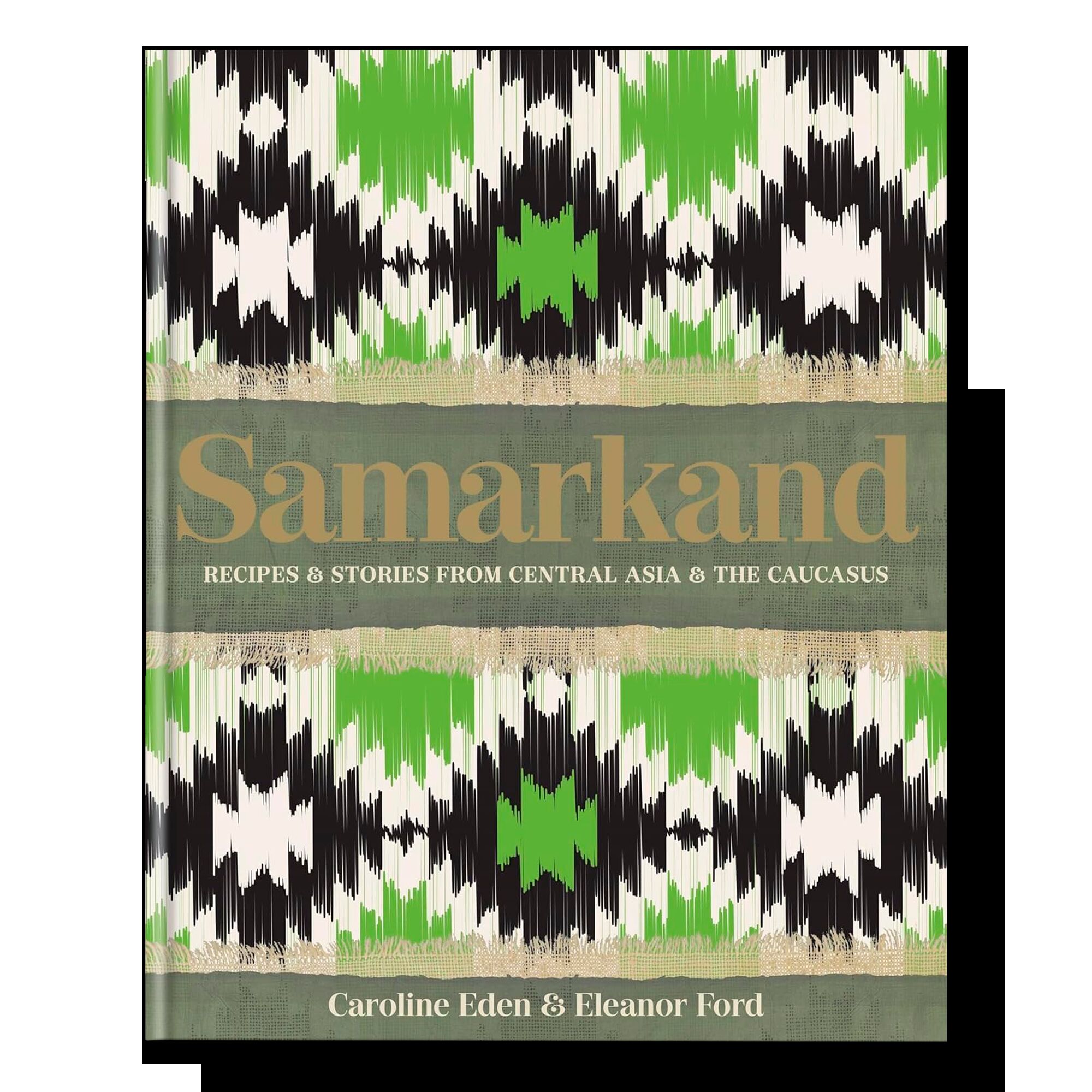 Samarkand: Recipes and Stories From Central Asia and the Caucasus