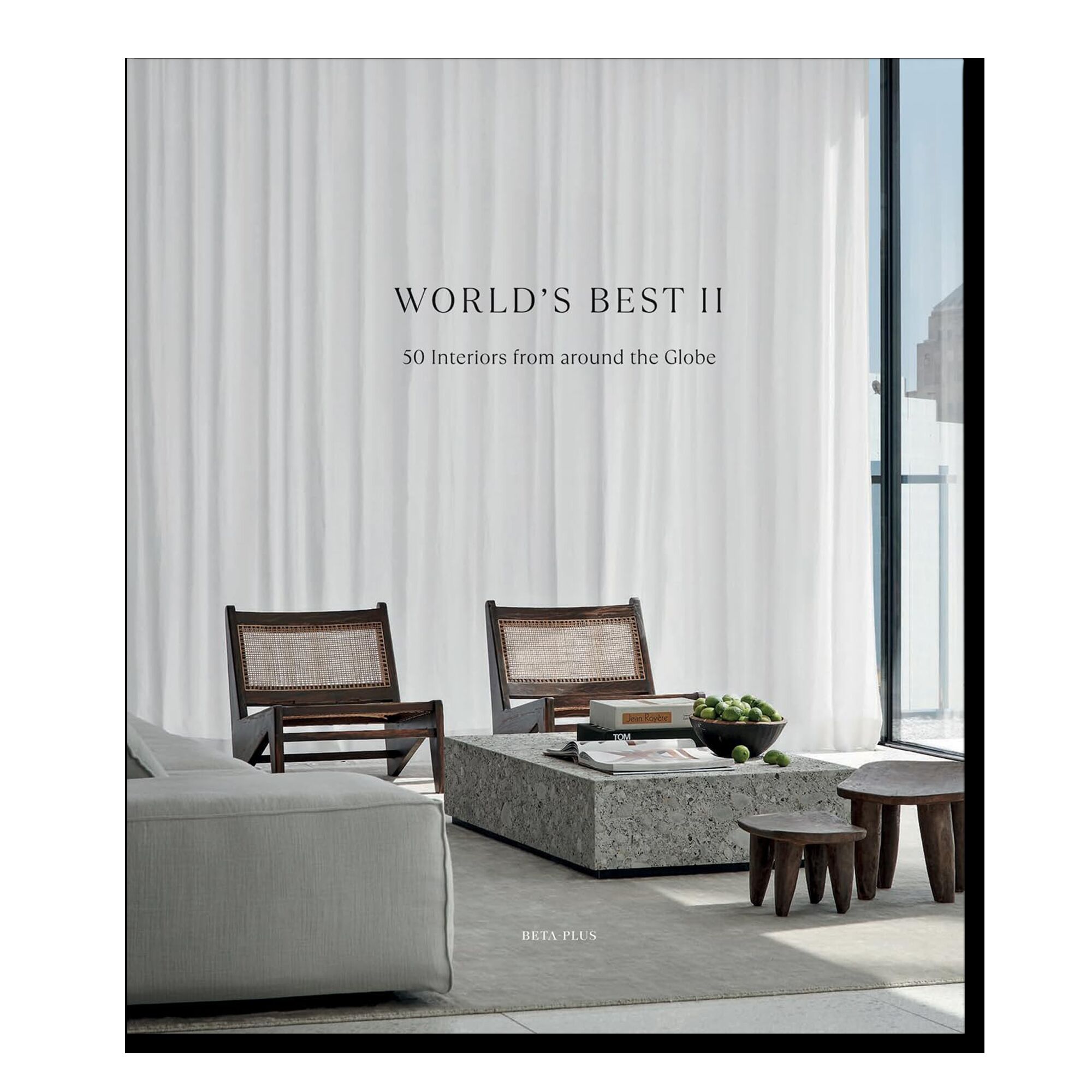 World's Best II: 50 Interiors From Around the Globe