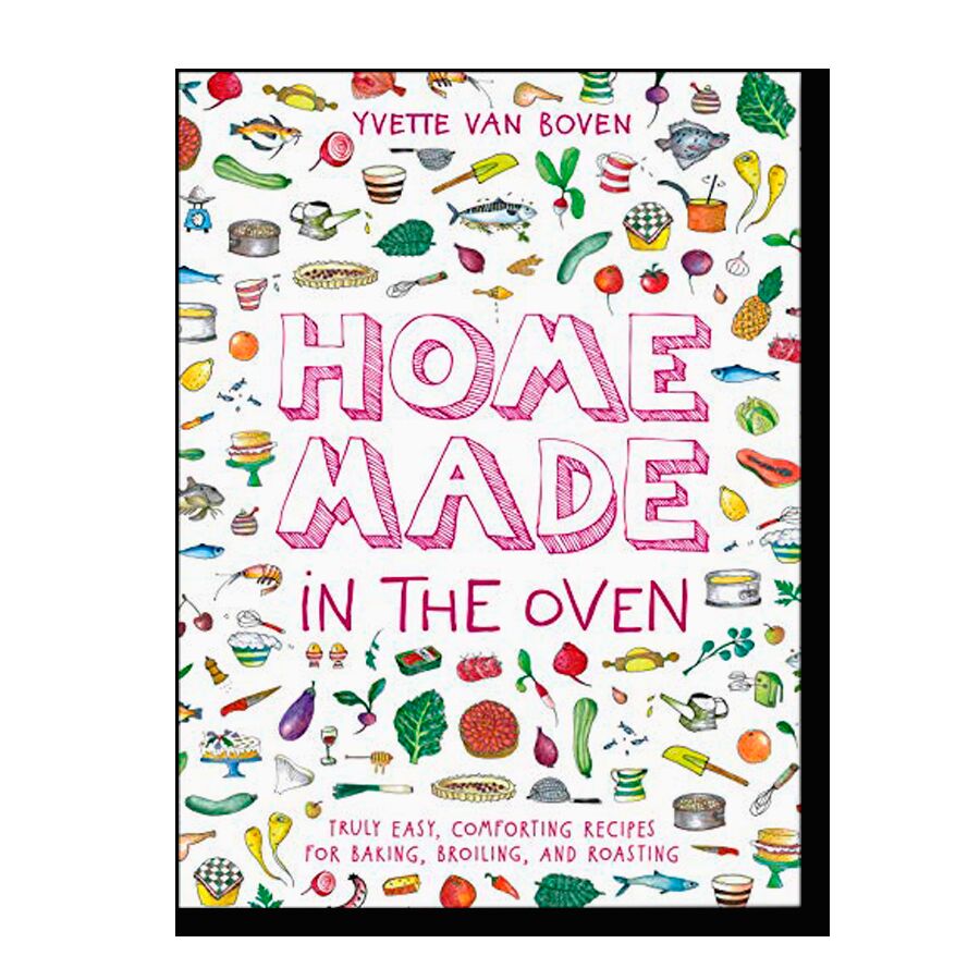 Home Made in the Oven by Yvette van Boven