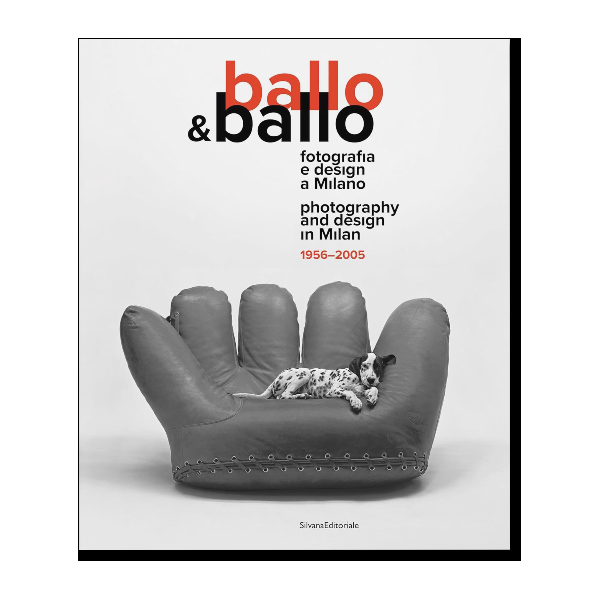 Ballo & Ballo: Photography and Design in Milan 1956–2005