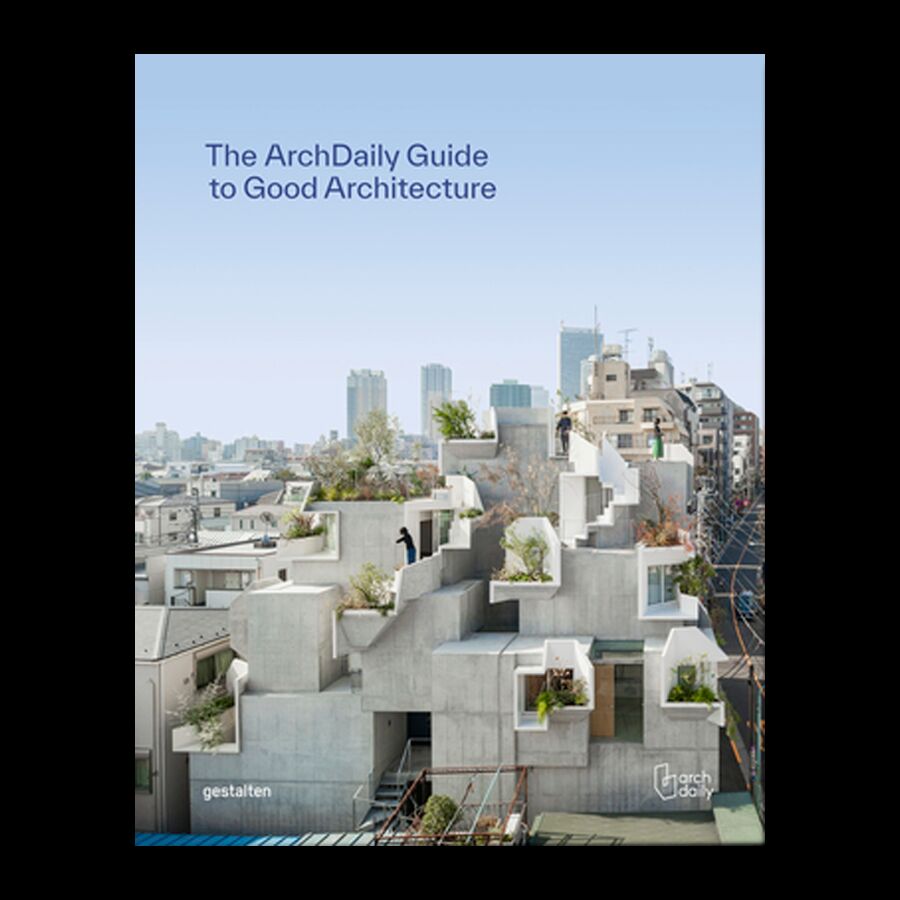 ArchDaily's Guide to Good Architecture