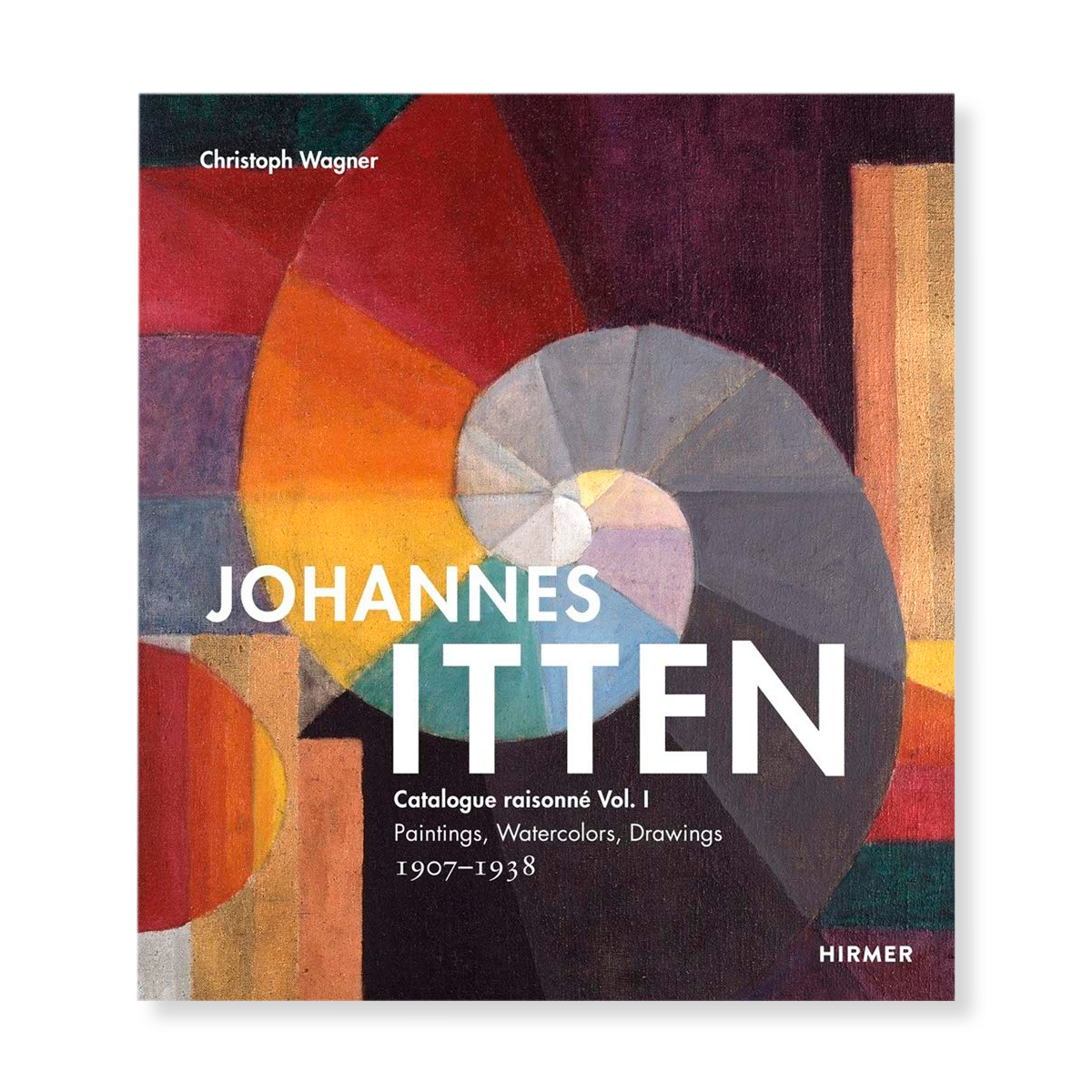 Johannes Itten: Catalogue Raisonné Vol. I. Paintings, Watercolors ...