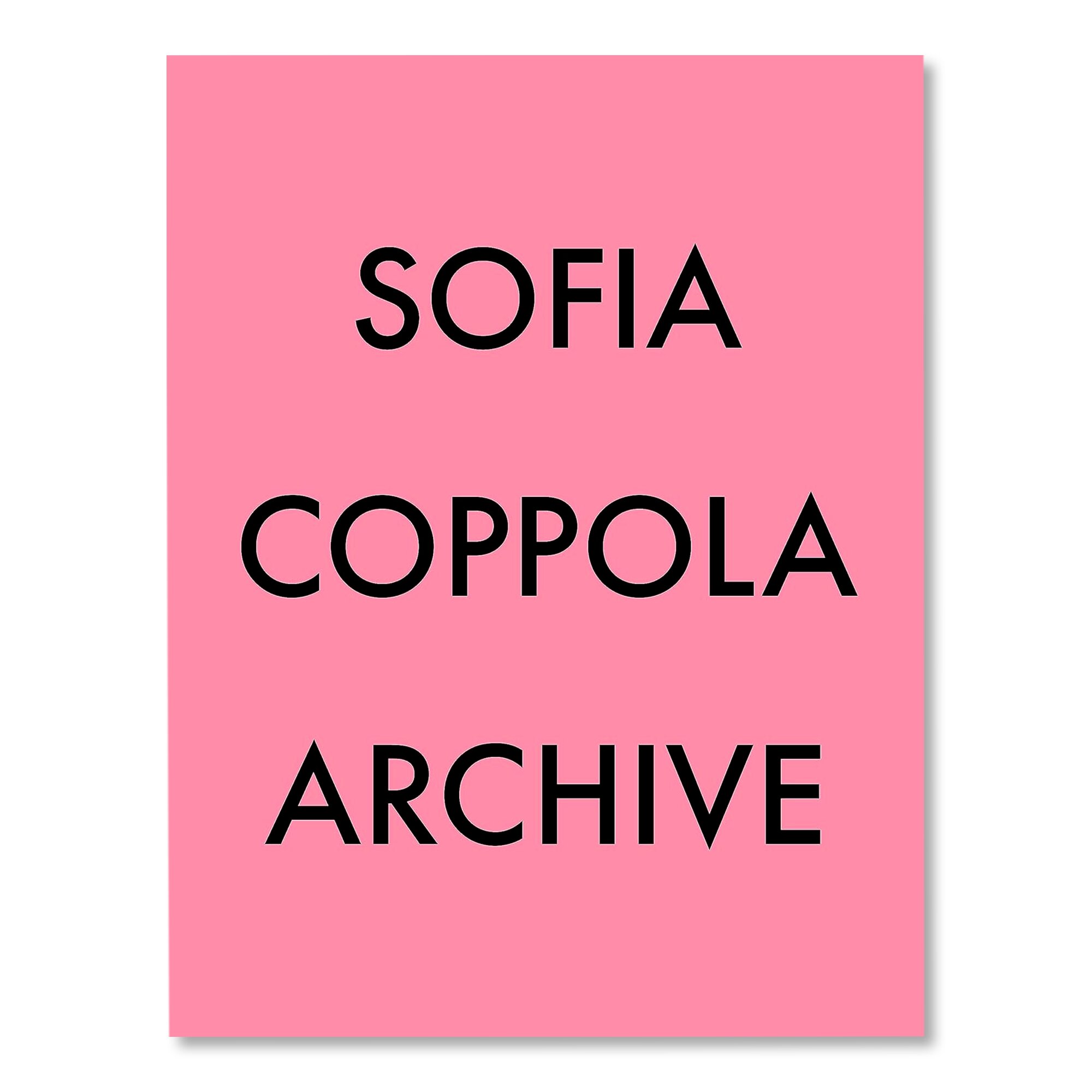 Archive is the first <b>book</b> by <b>Sofia</b> Coppola, covering the entirety of her si...