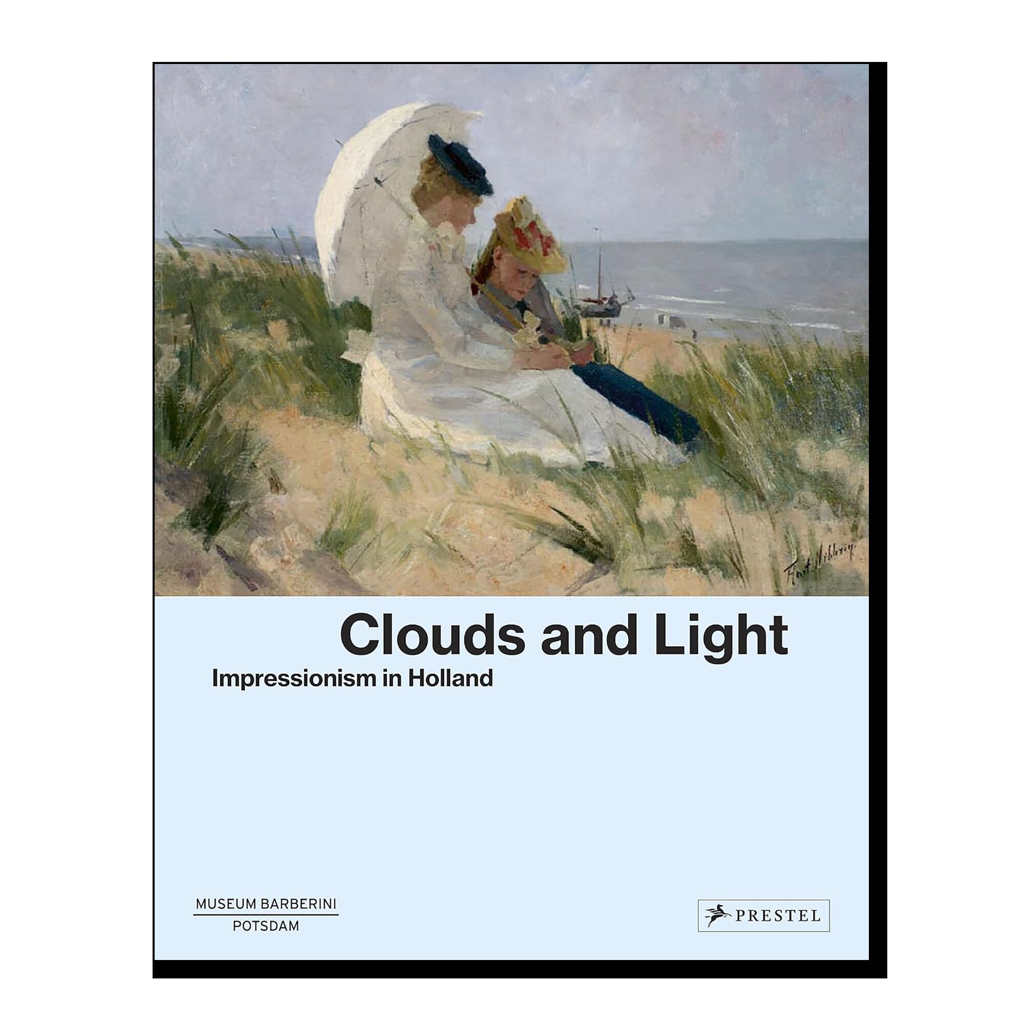 Clouds and Light: Impressionism in Holland