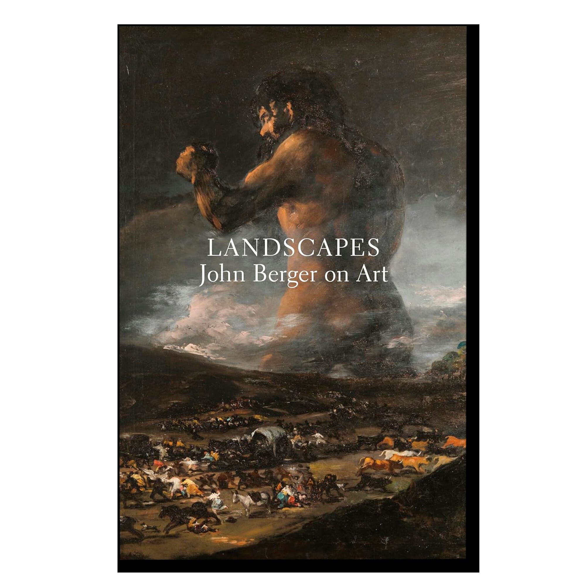 Landscapes: John Berger on Art