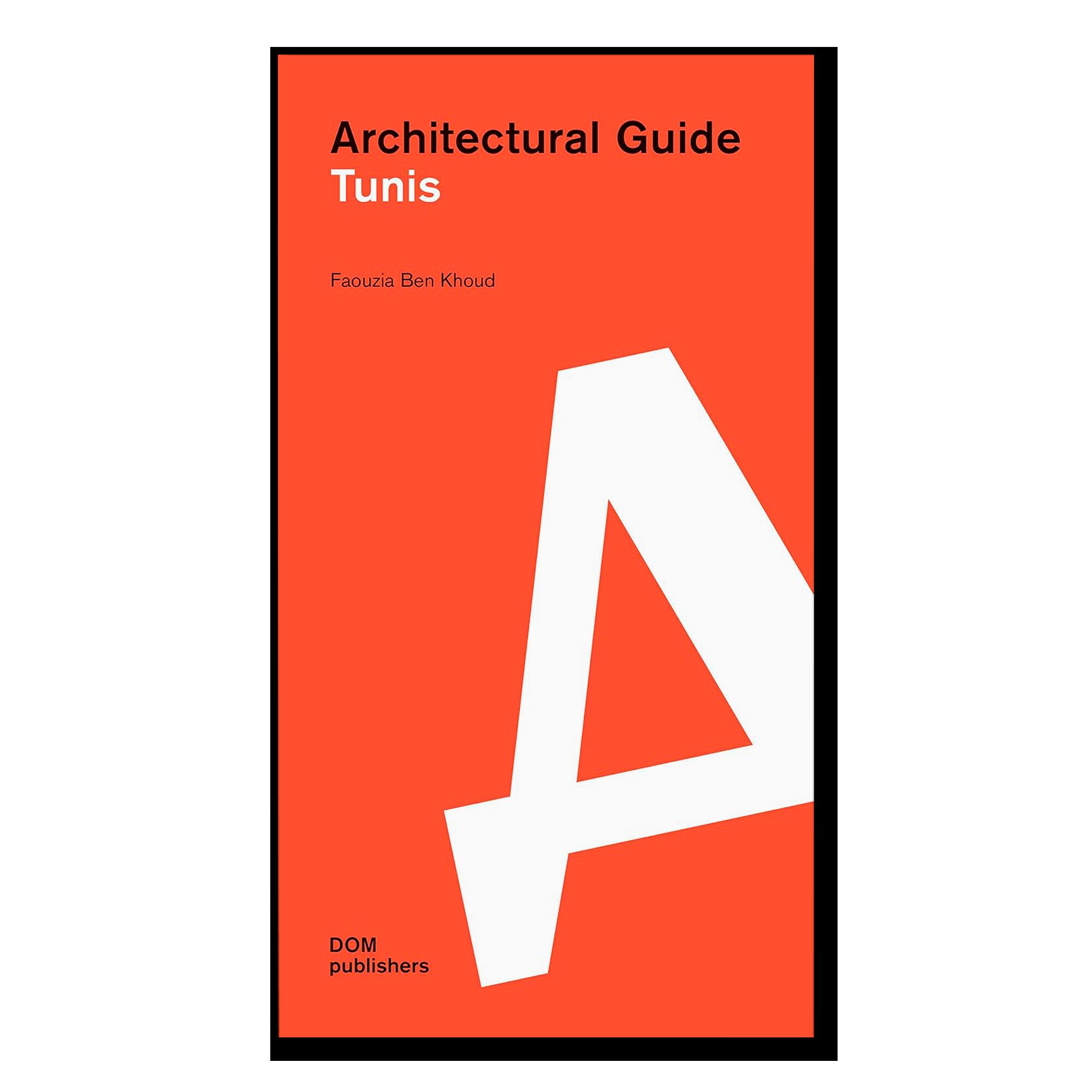 Architectural guide Tunis / Тунис. Архитектурный путеводитель (Английский)