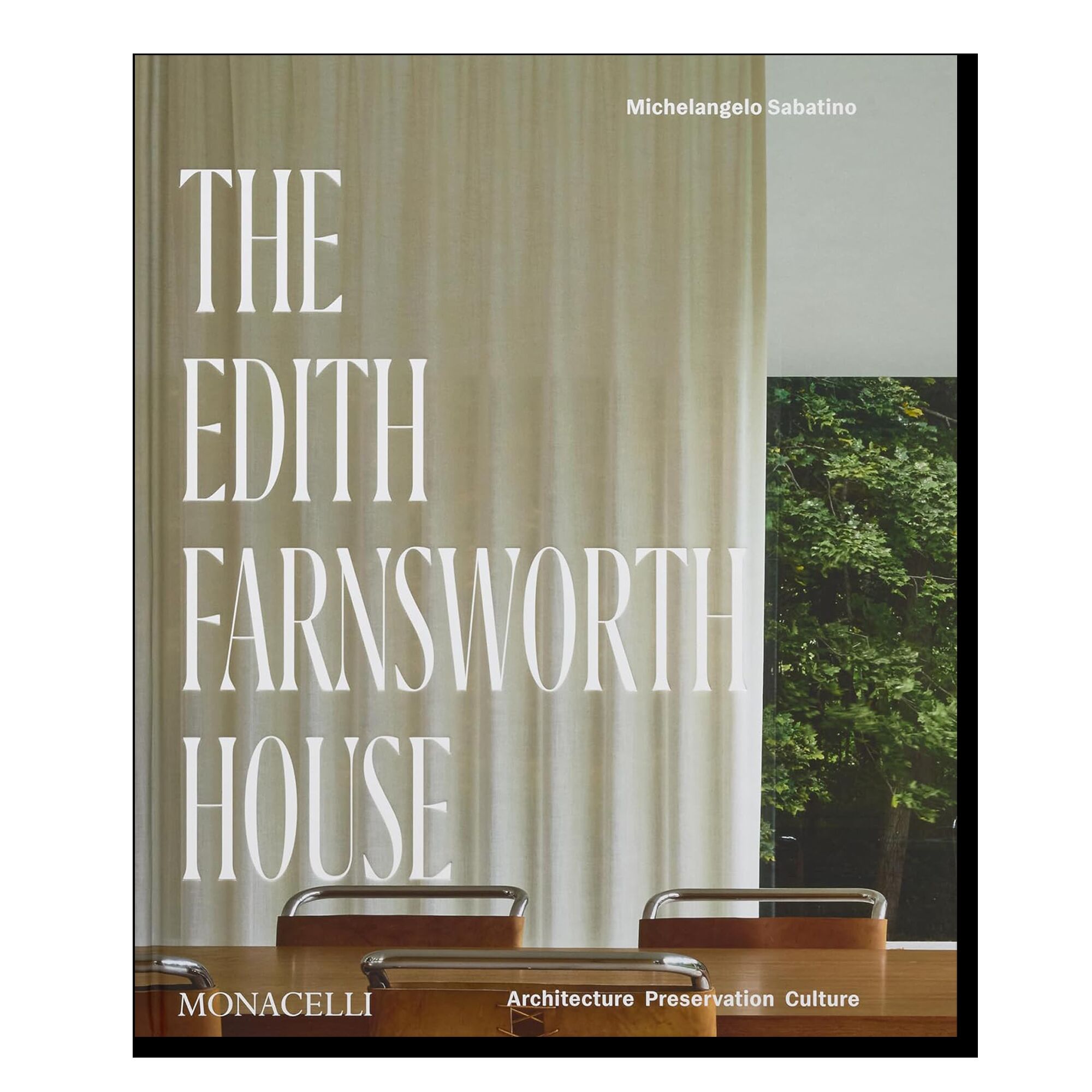 The Edith Farnsworth House: Architecture, Preservation, Culture