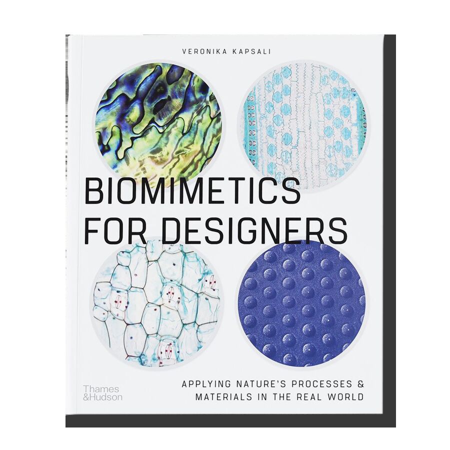 Biomimetics for Designers : Applying Nature's Processes & Materials in the Real