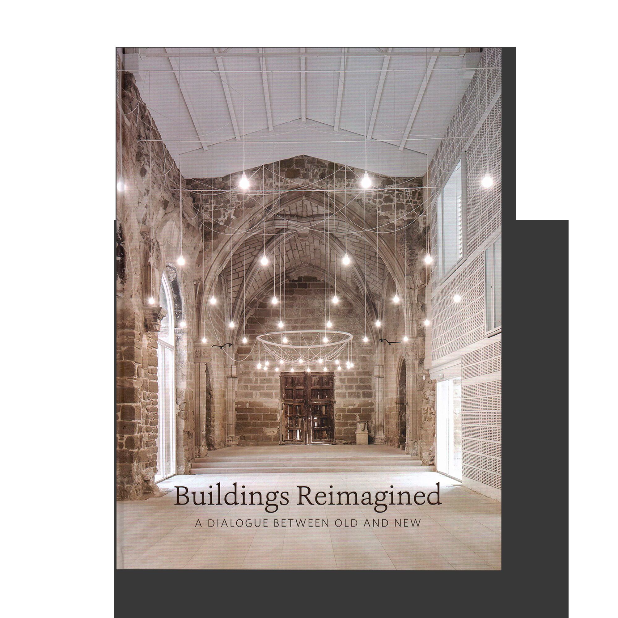 Buildings Reimagined: A Dialogue Between Old and New