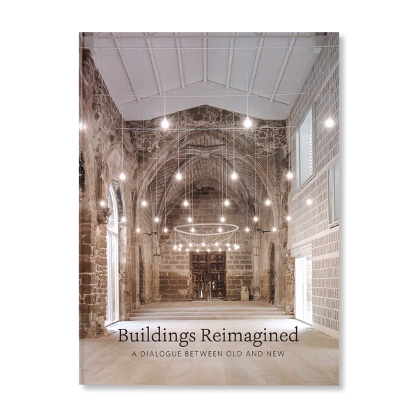 Buildings Reimagined: A Dialogue Between Old and New | Architecture ...