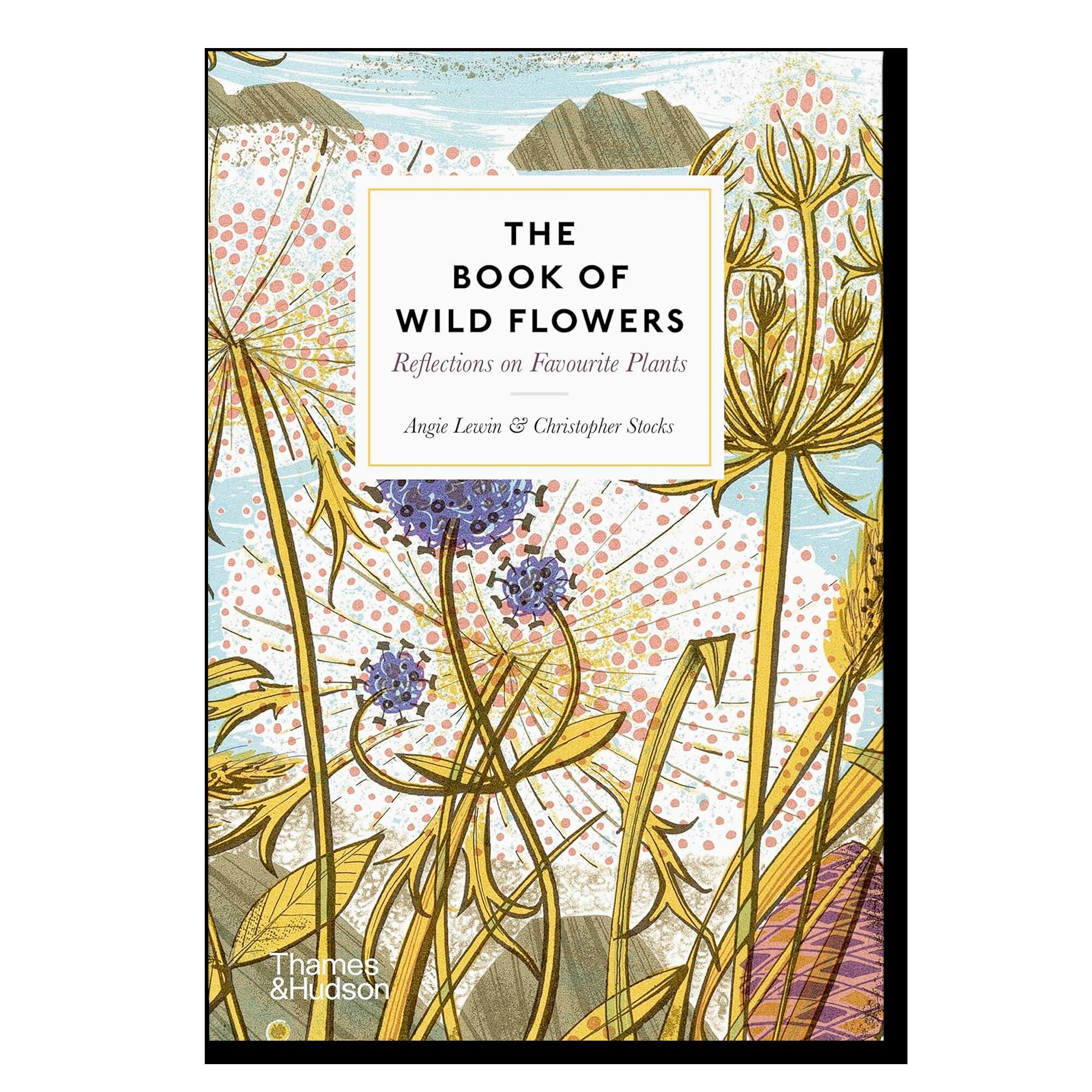 The Book of Wild Flowers: Reflections on Favorite Plants