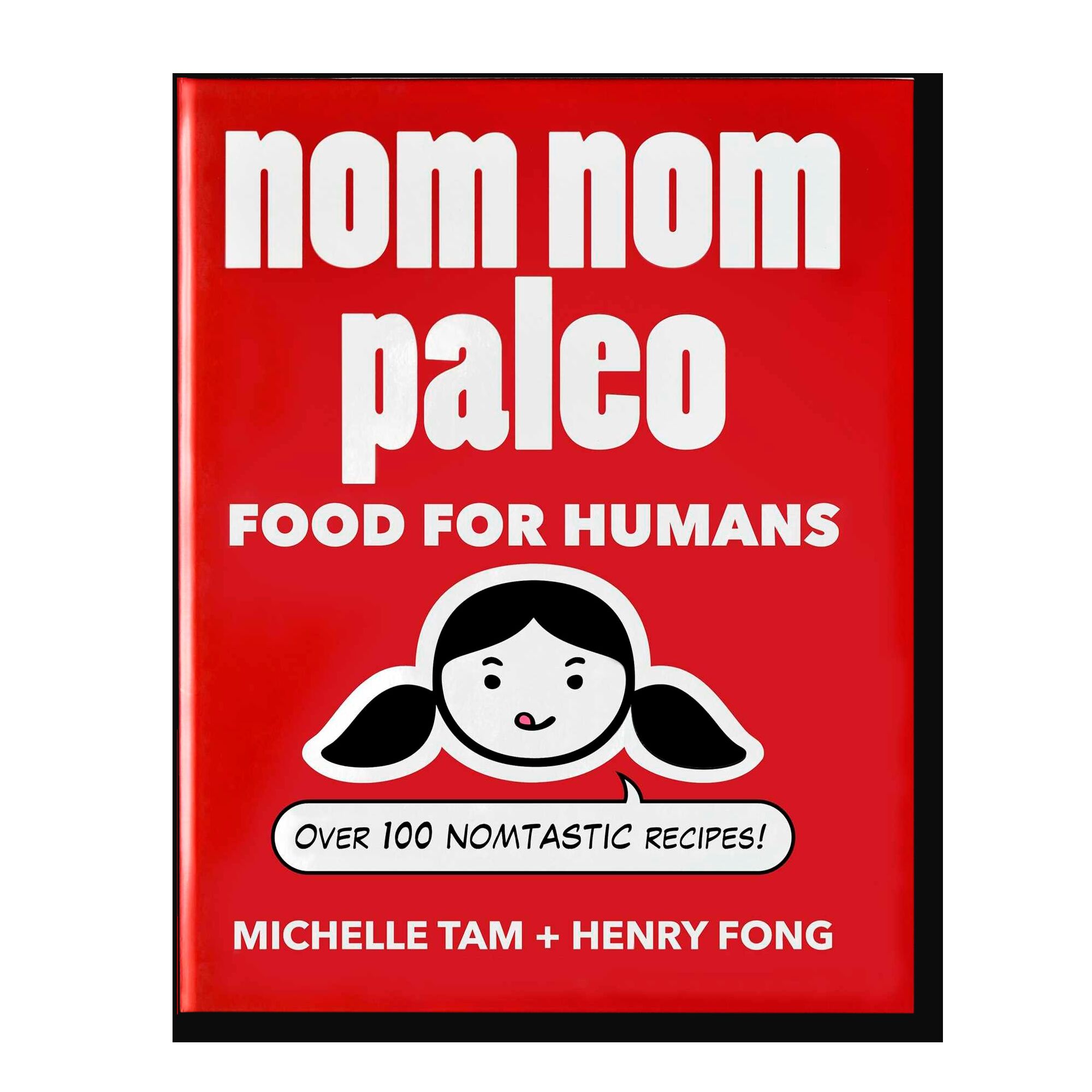 Nom Nom Paleo: Food for Humans