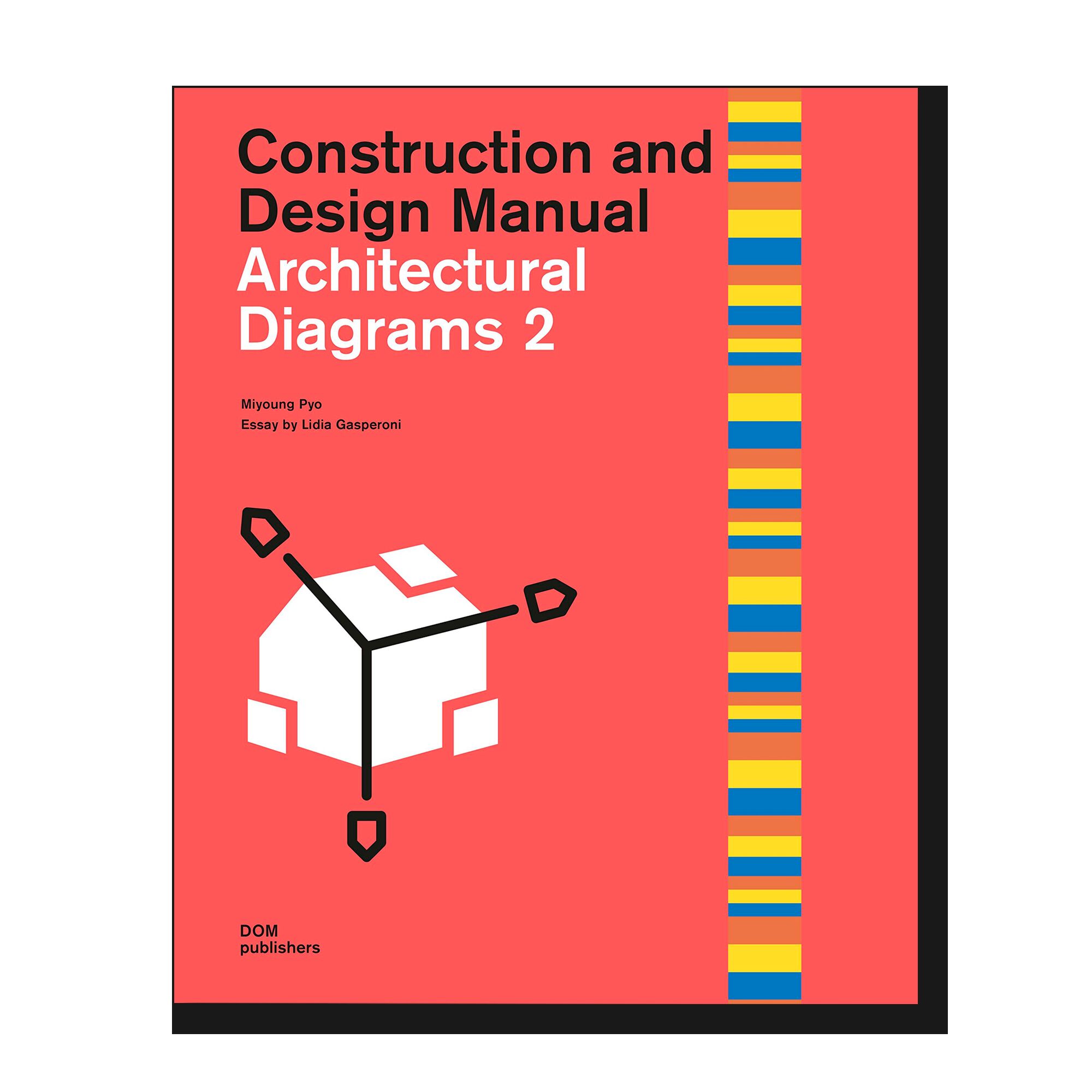 Architectural Diagrams 2: Construction and Design Manual