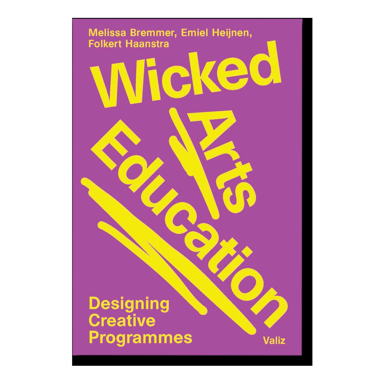 Wicked Arts Education: Designing Creative Programmes