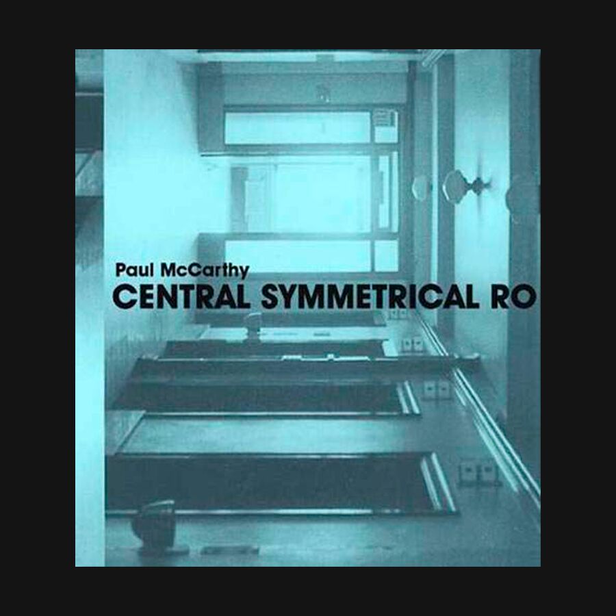 Paul McCarthy: Central Symmetrical Rotation Movement