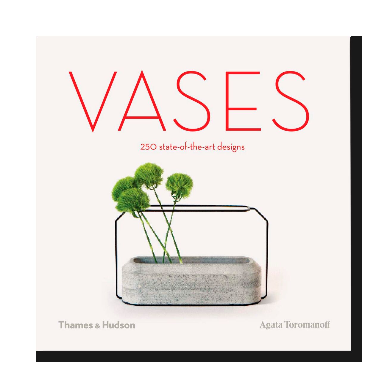 Vases: 250 State of the Art Designs
