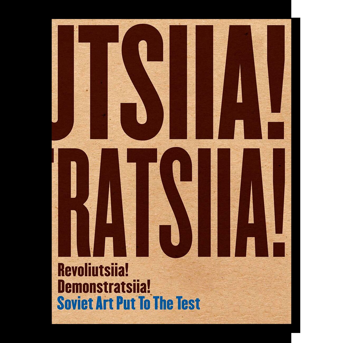 Revoliutsiia! Demonstatsiia!: Soviet Art Put to the Test