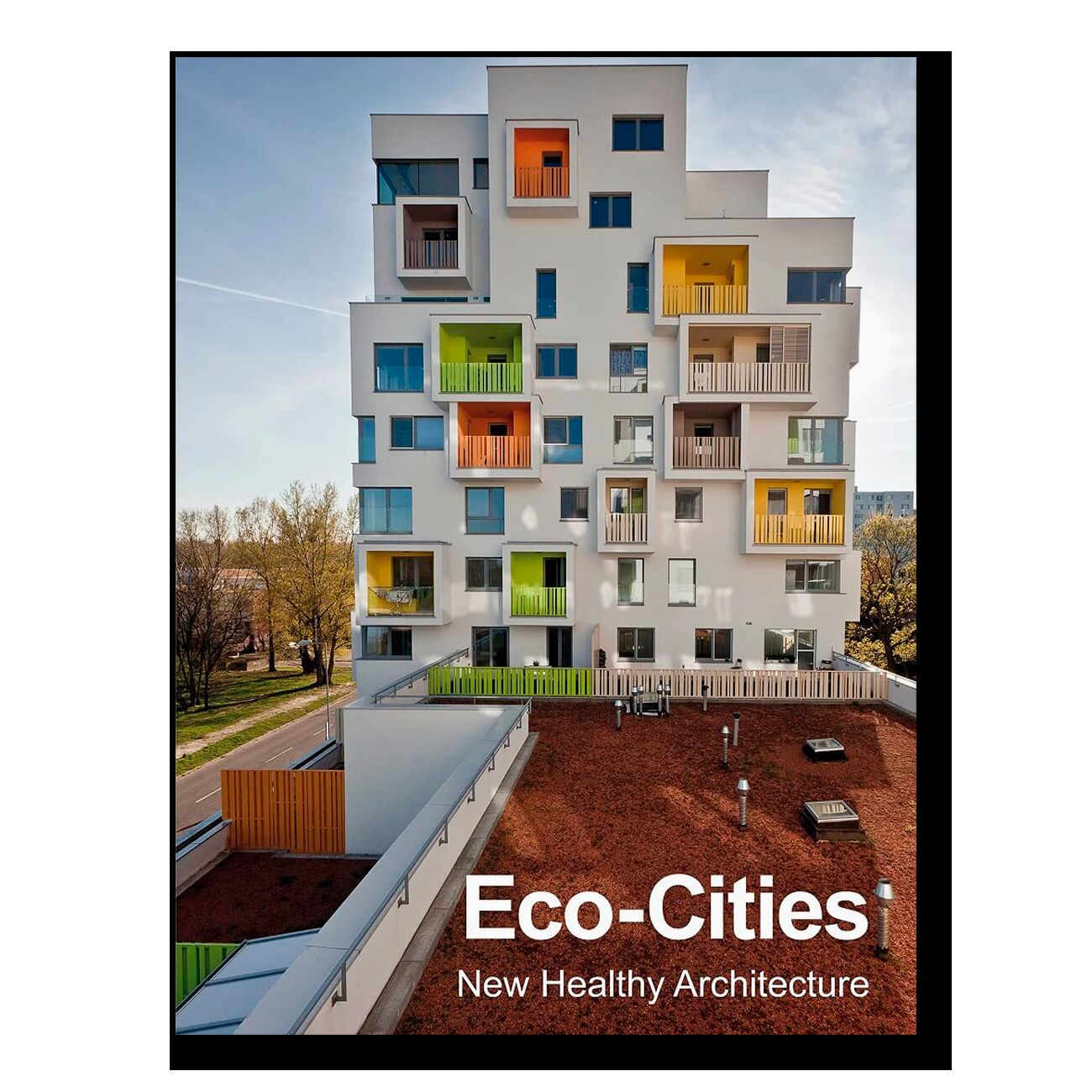 Eco-Cities. New Healthy Architecture