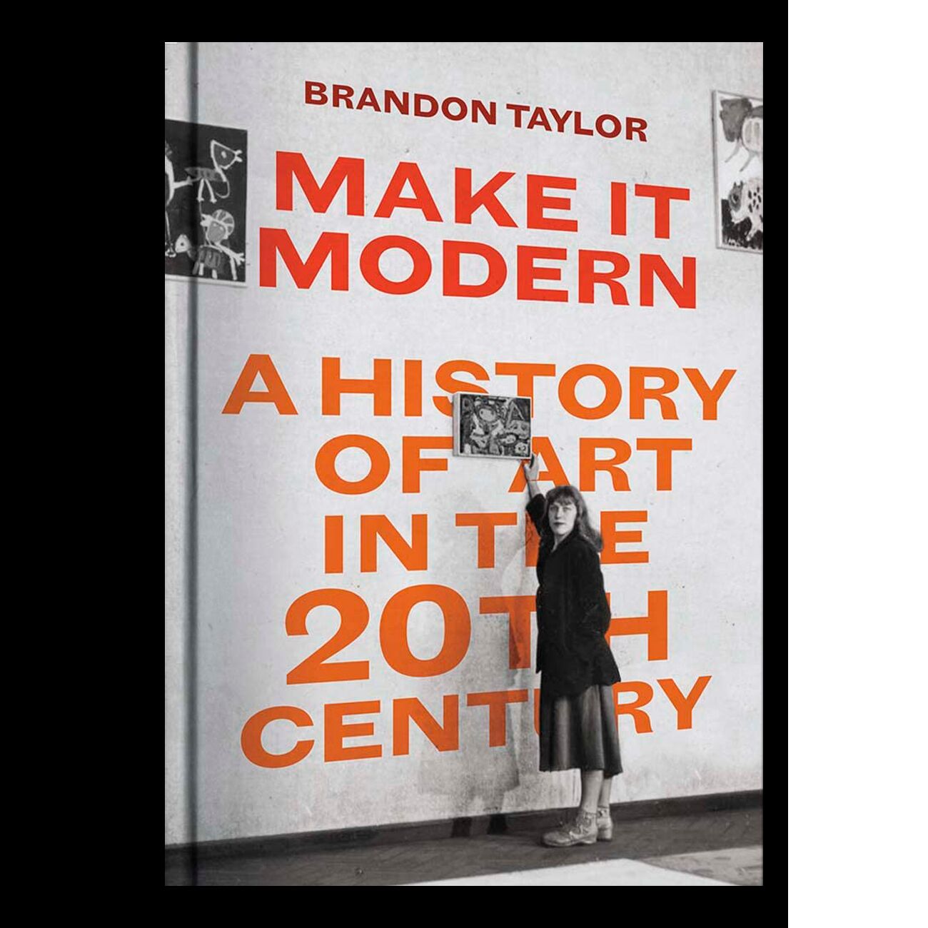 Make It Modern: A History of Art in the 20th Century