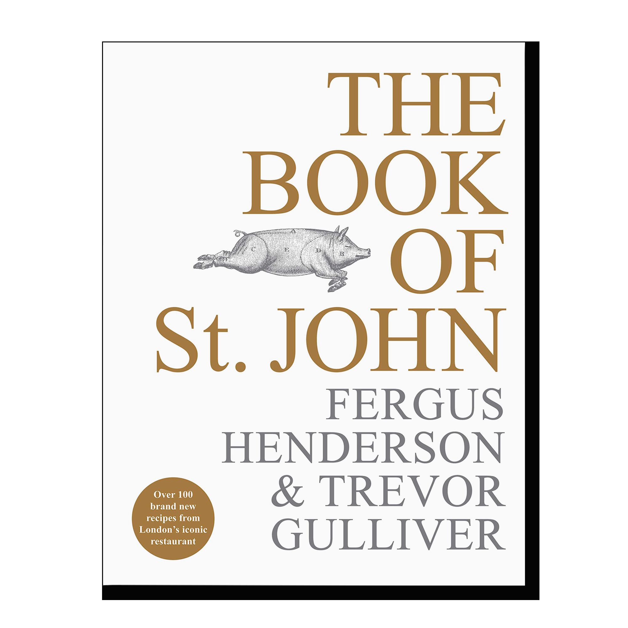 The Book of St John: Over 100 Brand New Recipes from London's Iconic Restaurant