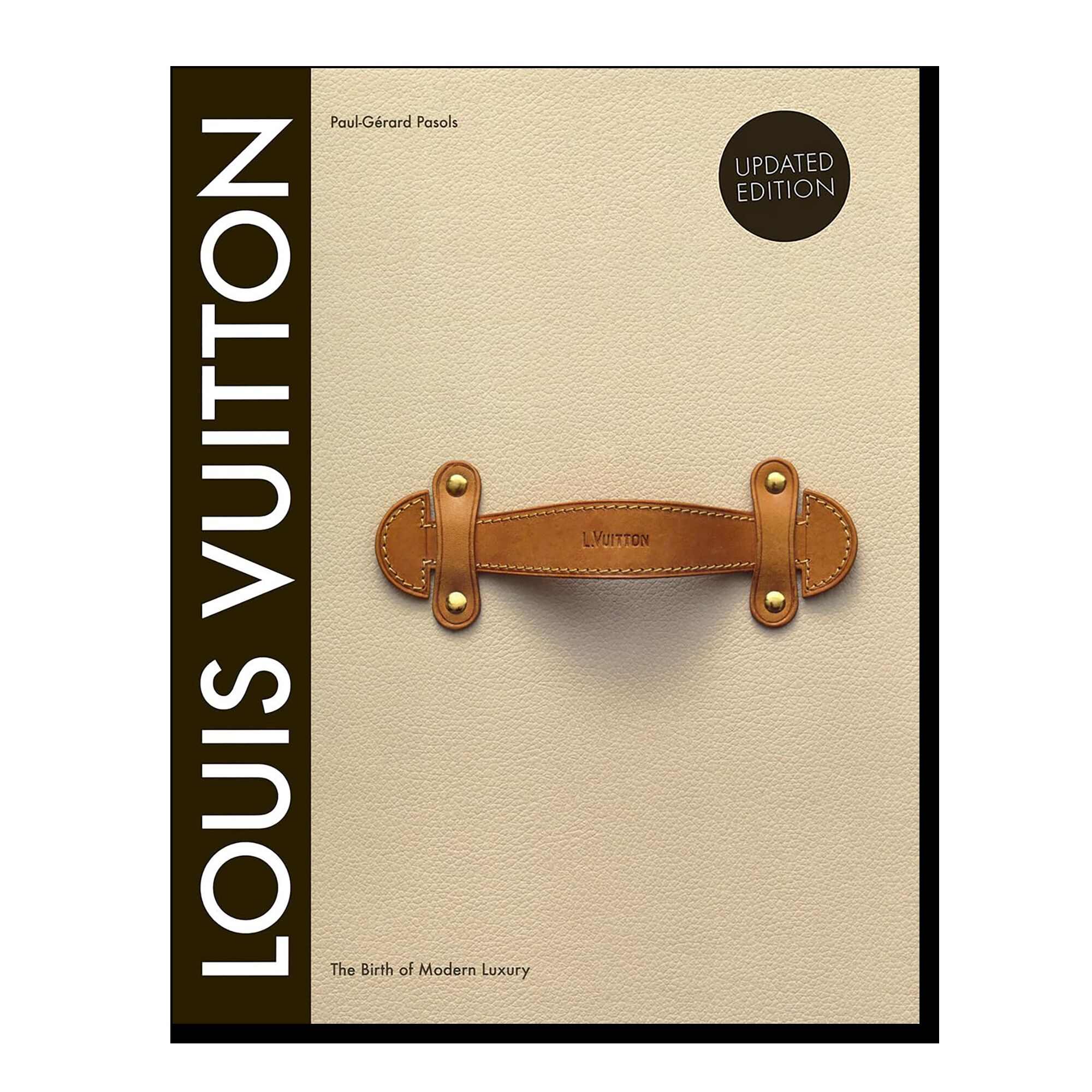 Louis Vuitton: The Birth of Modern Luxury