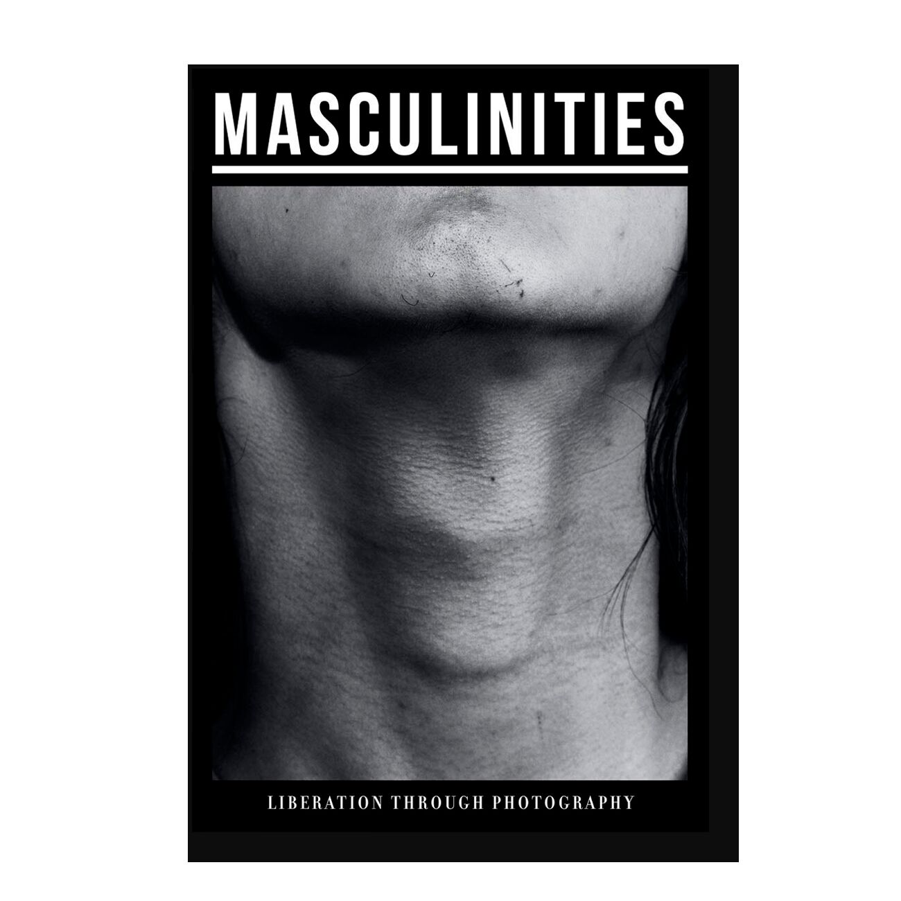 Masculinities: Liberation through Photography