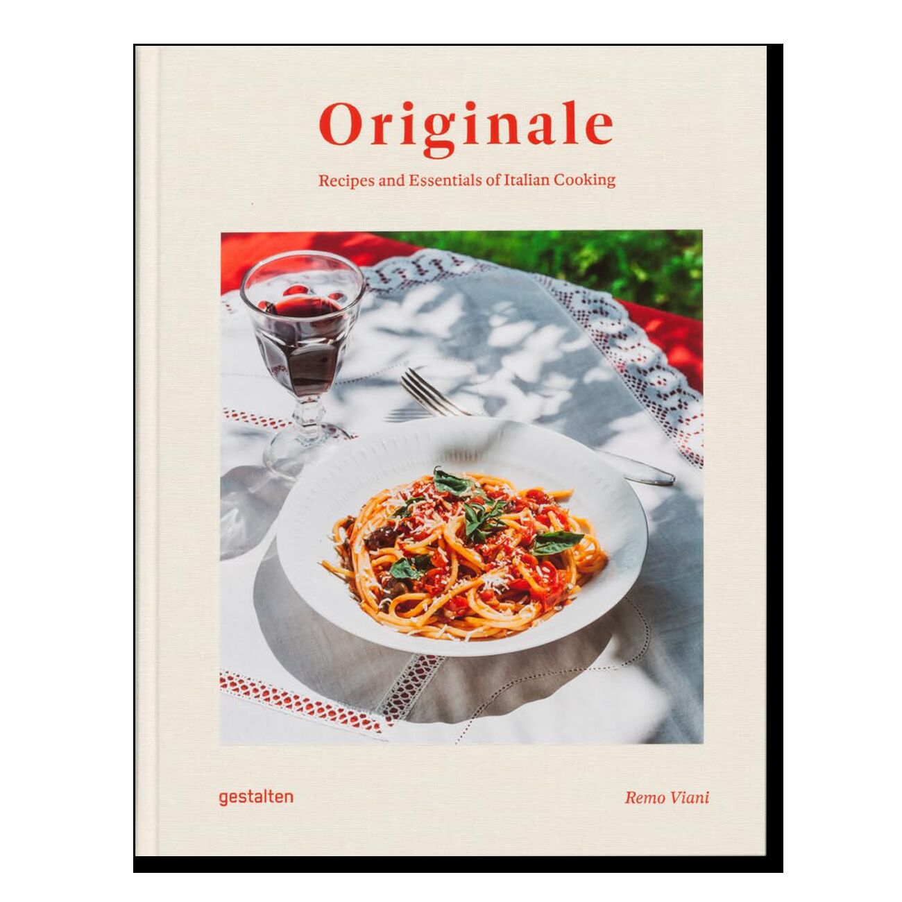 Originale: Recipes and Essentials of Italian Cooking