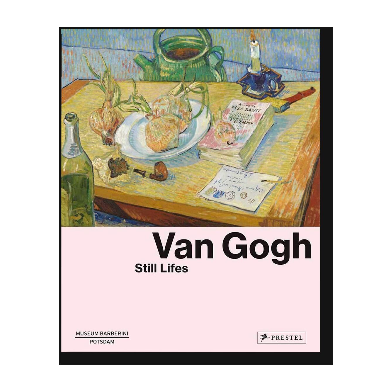 Van Gogh: Still Lifes