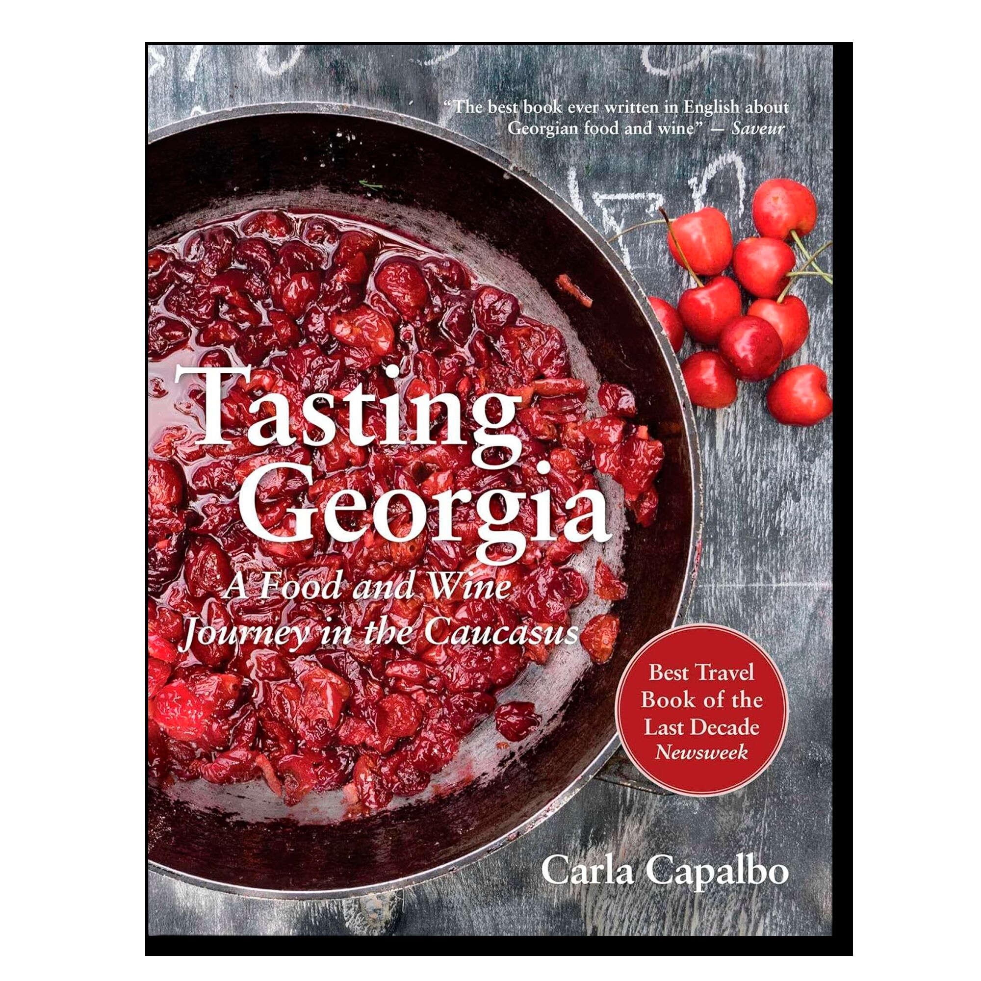 Tasting Georgia: A Food and Wine Journey in the Caucasus