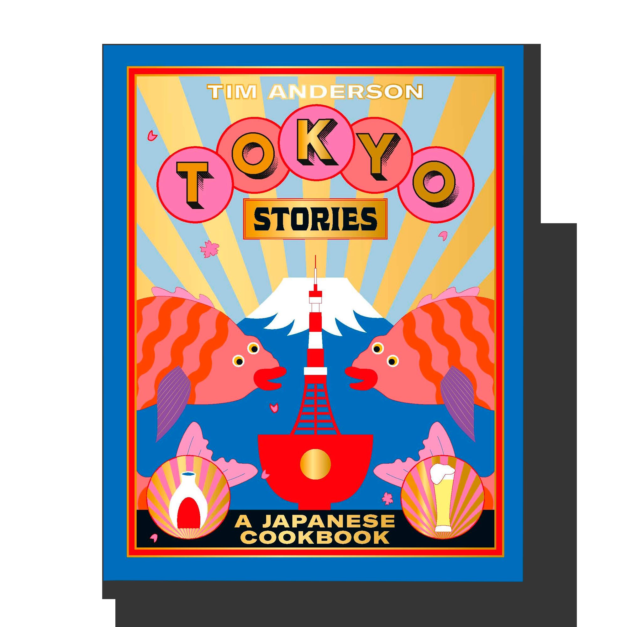 Tokyo Stories: A Japanese Cookbook 
