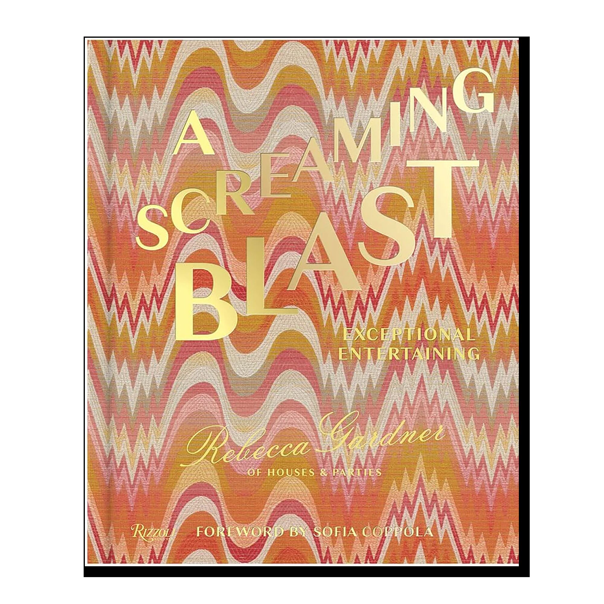 A Screaming Blast: Exceptional Entertaining