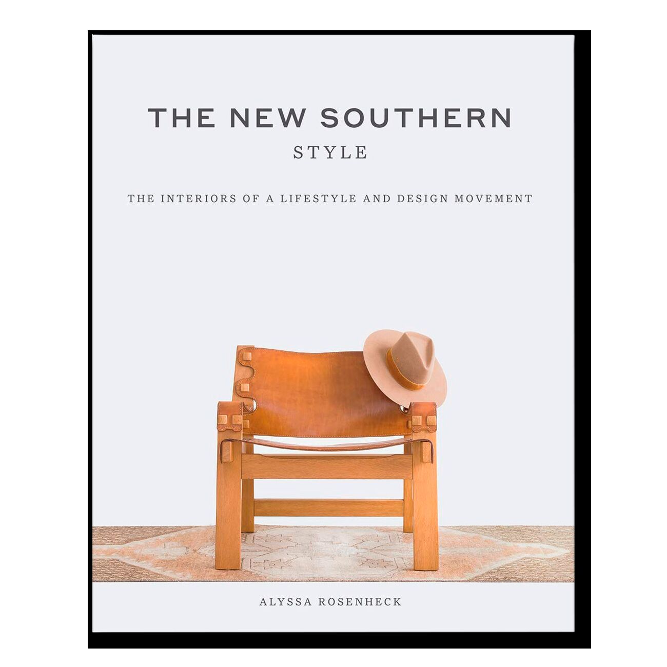 The New Southern Style: The Inspiring Interiors of a Creative Movement