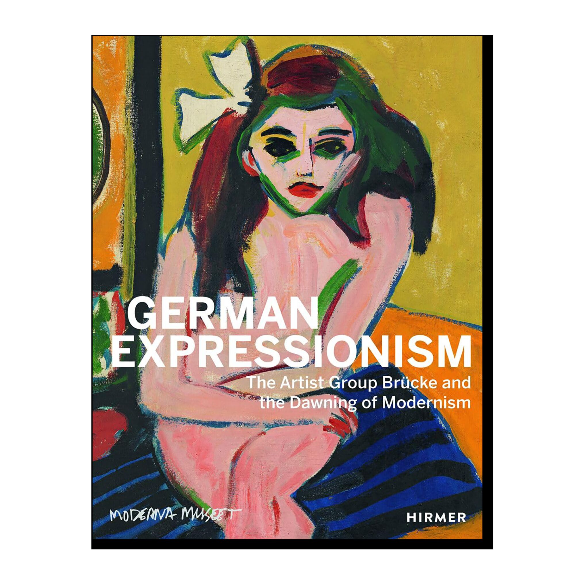 German Expressionism: The Artist Group Brucke and the Dawning of Modernism