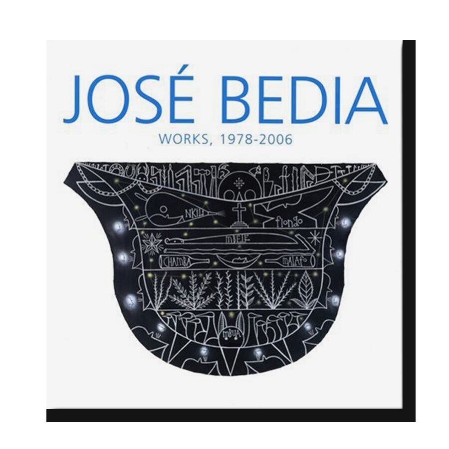 Jose Bedia: Works, 1978-2006