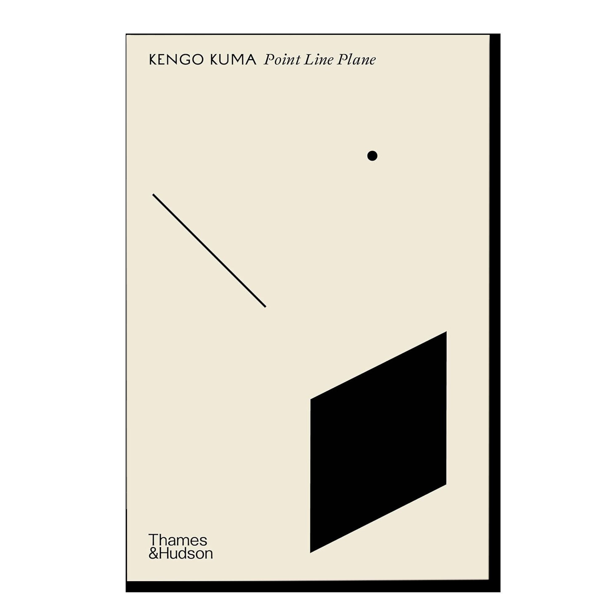 Point Line Plane. Kengo Kuma