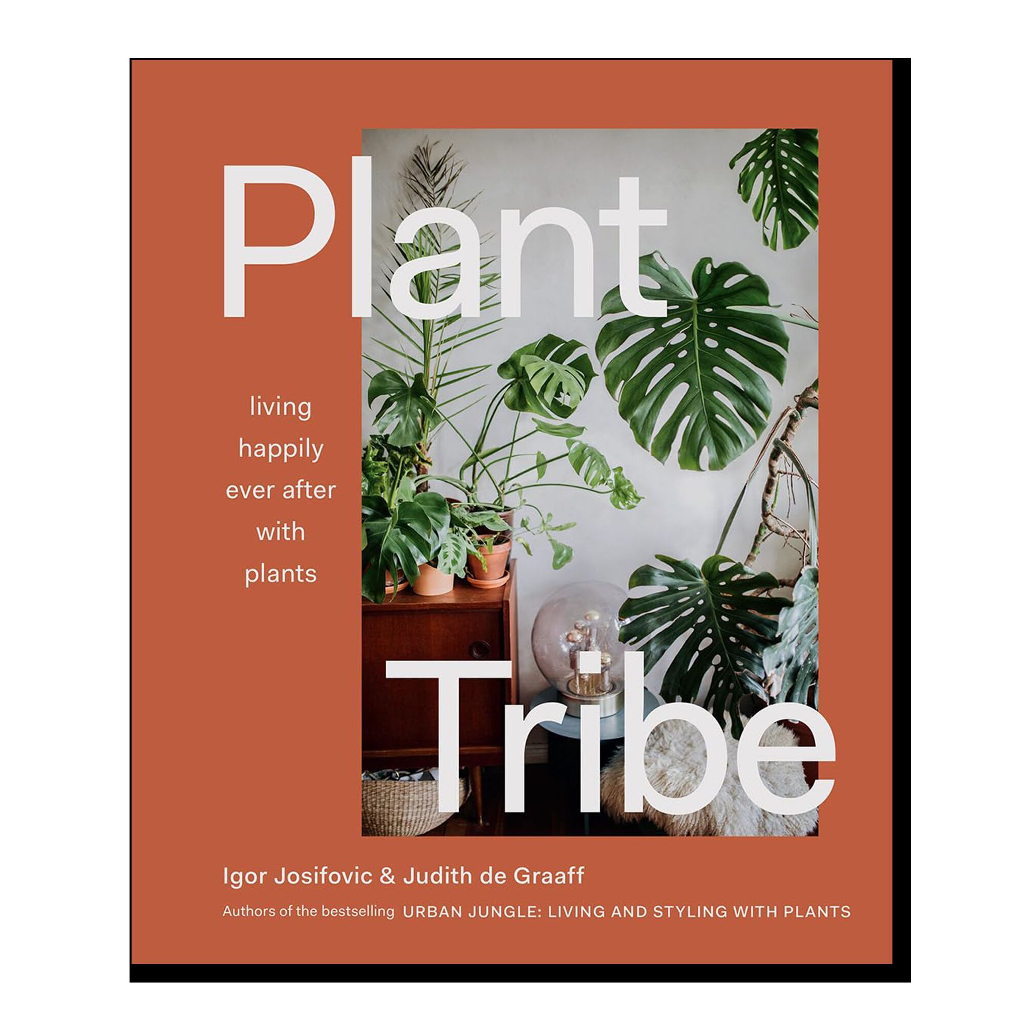Plant Tribe: Living Happily Ever After with Plants
