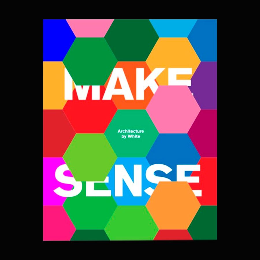 Make Sense: Architecture by White