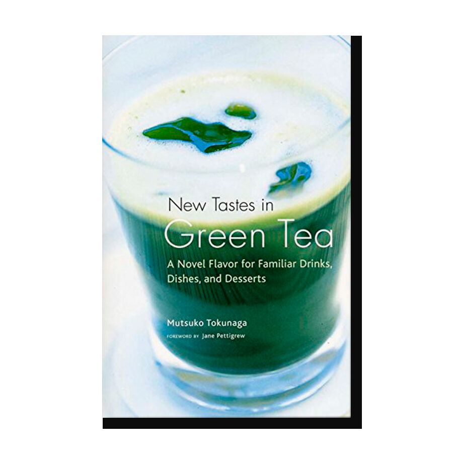 New Tastes in Green Tea: A Novel Flavor for Familiar Drinks, Dishes, and Desserts