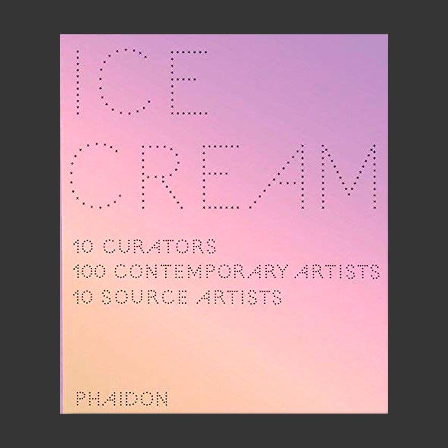 Ice Cream: 10 Curators, 100 Contemporary Artists, 10 Source Artists