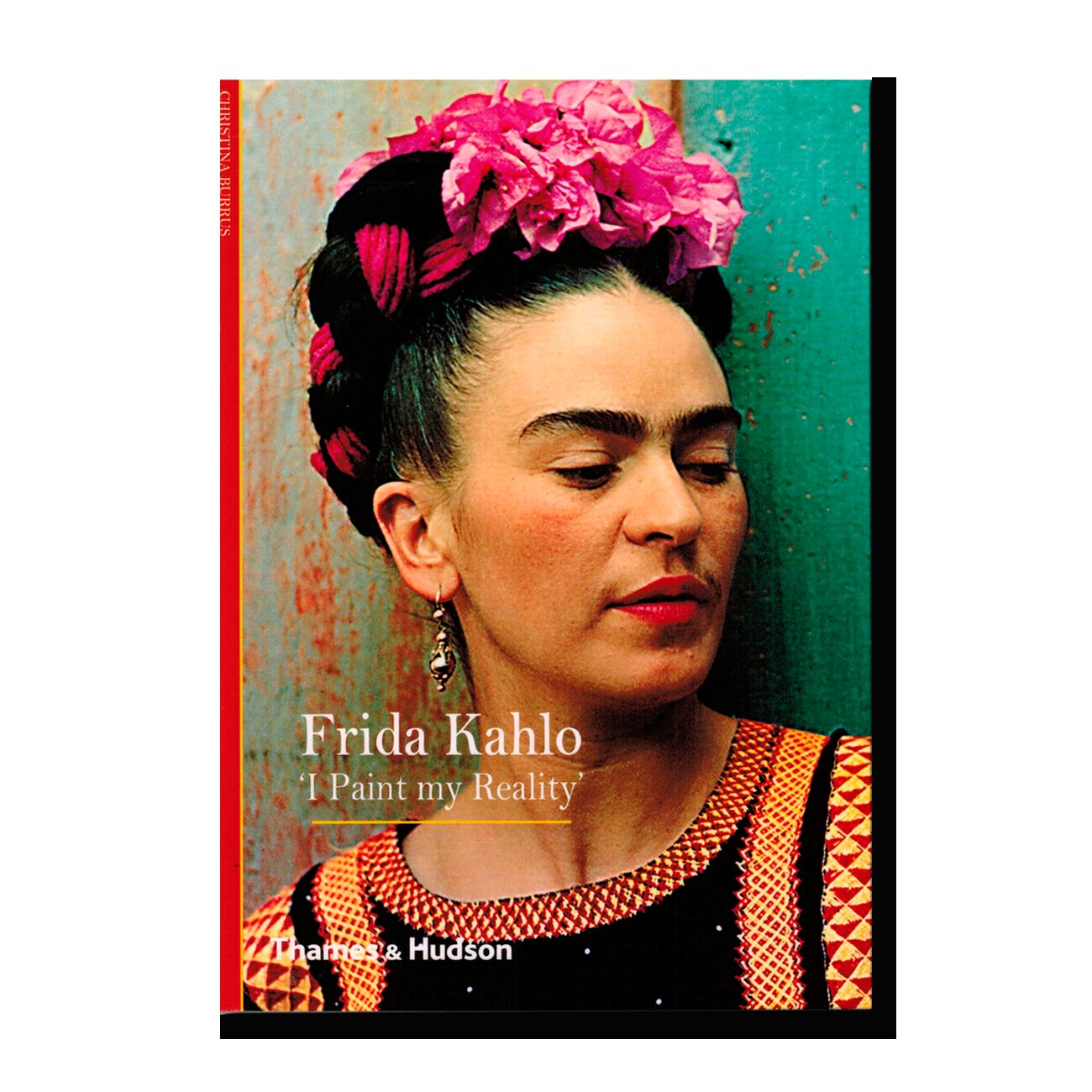 Frida Kahlo I Paint My Reality 