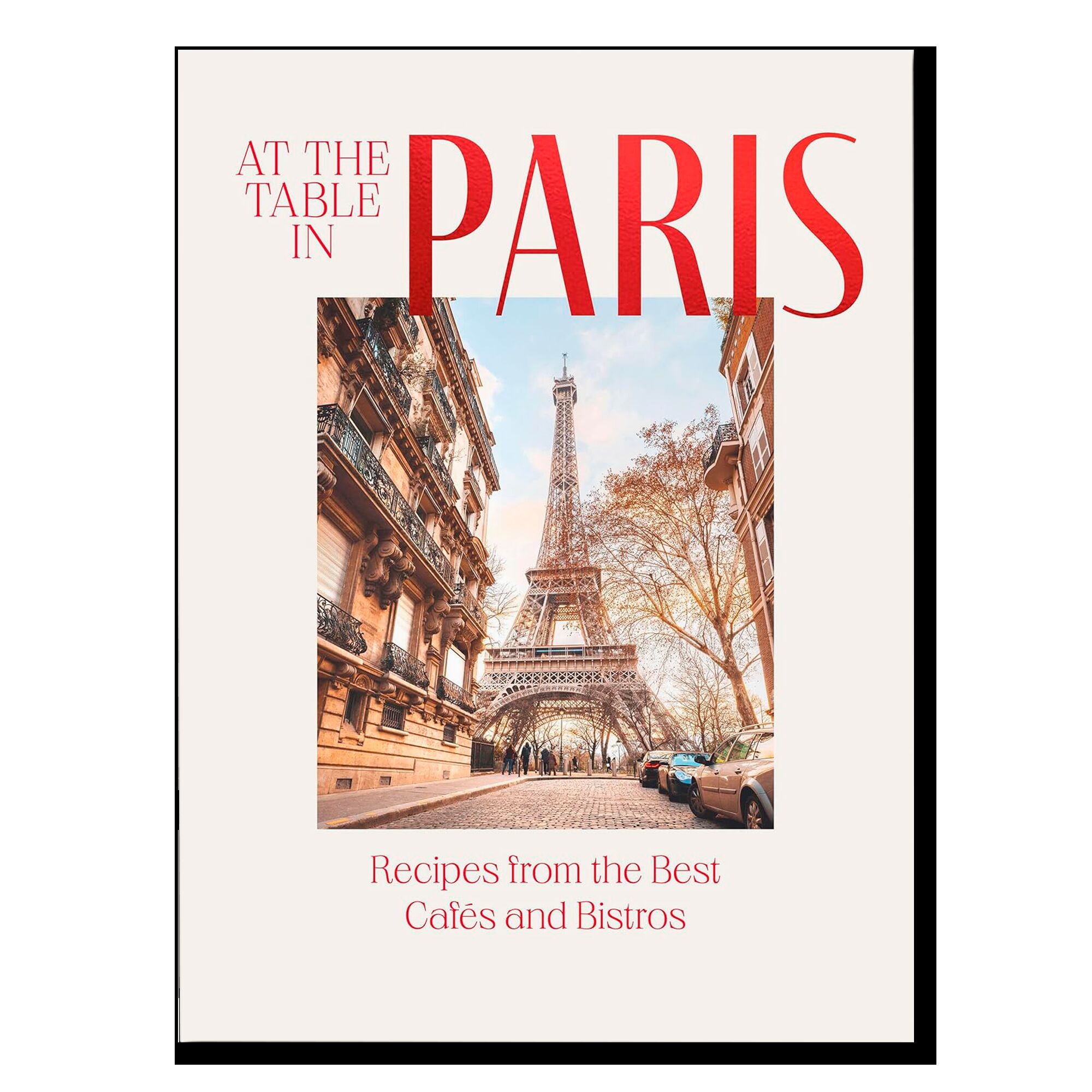 At the Table in Paris: Recipes from the Best Cafes and Bistros