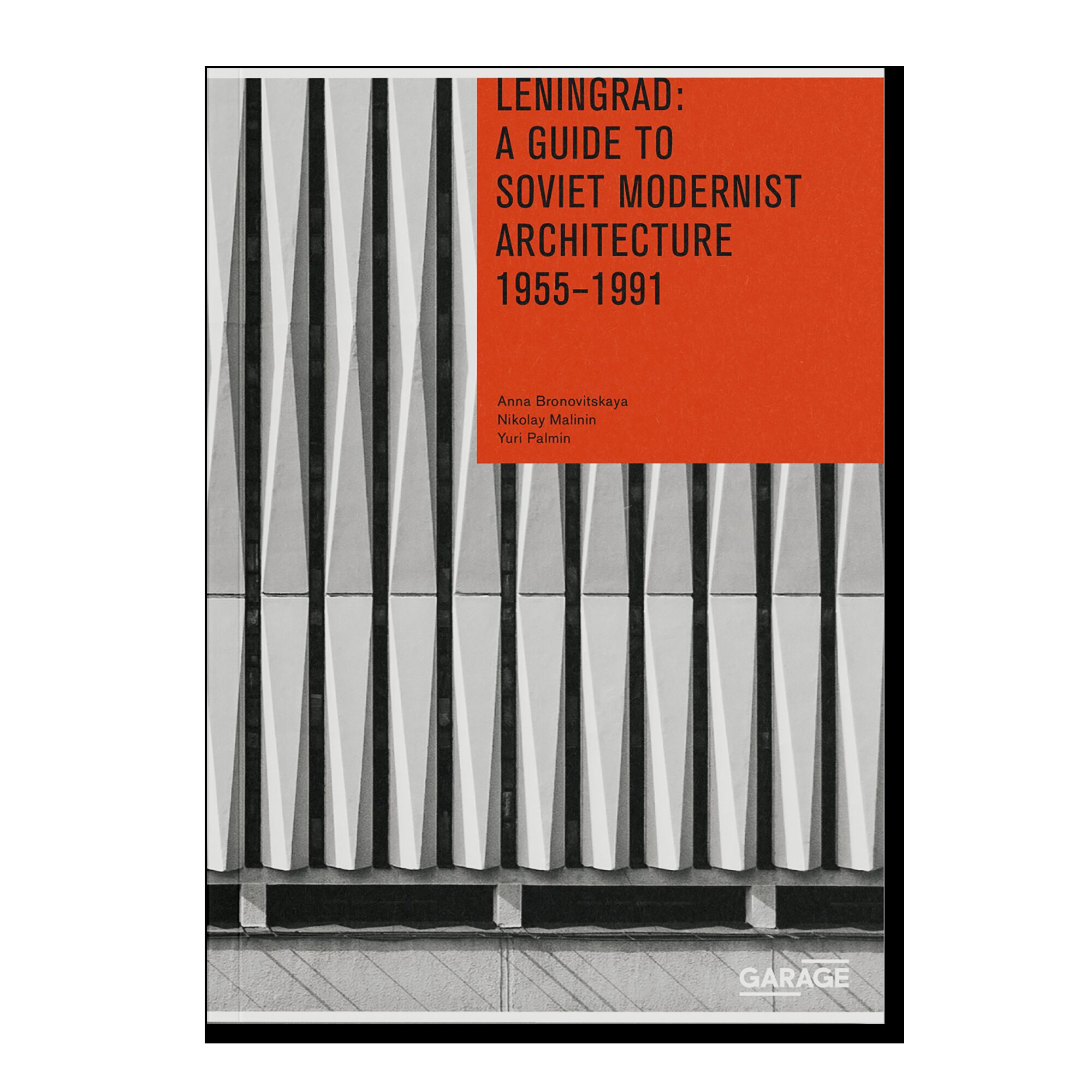 Leningrad: A Guide to Soviet Modernist Architecture 1955-1991