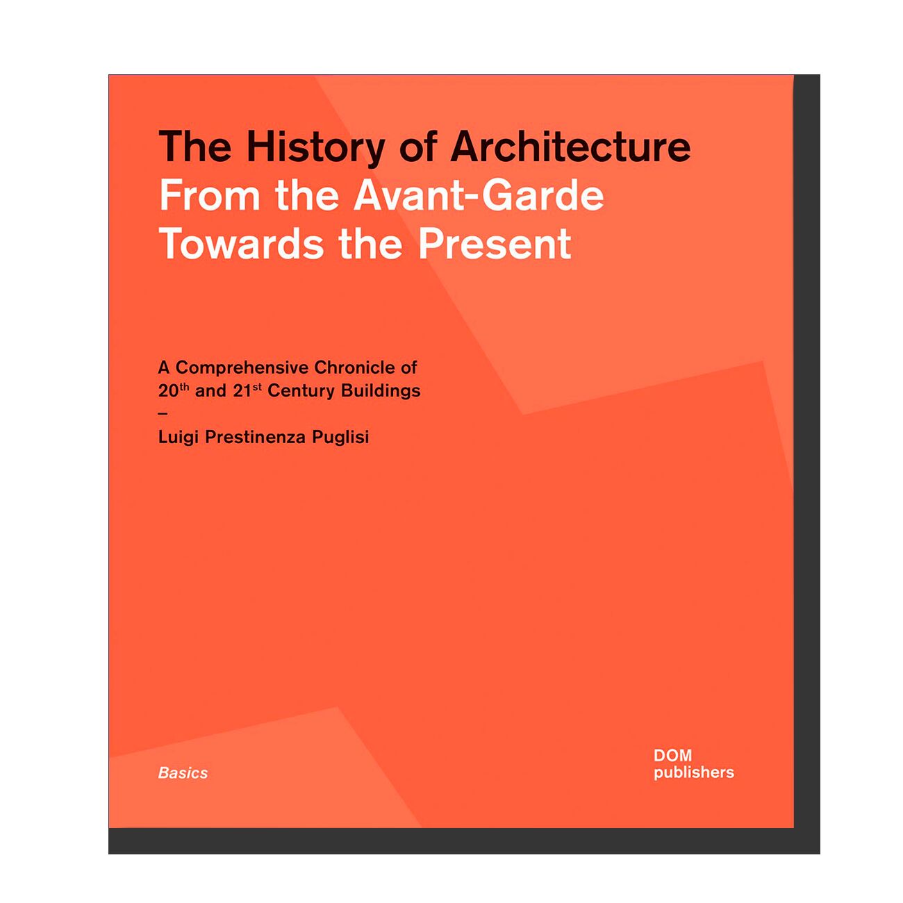 The History of Architecture: From the Avant-Garde Towards the Present