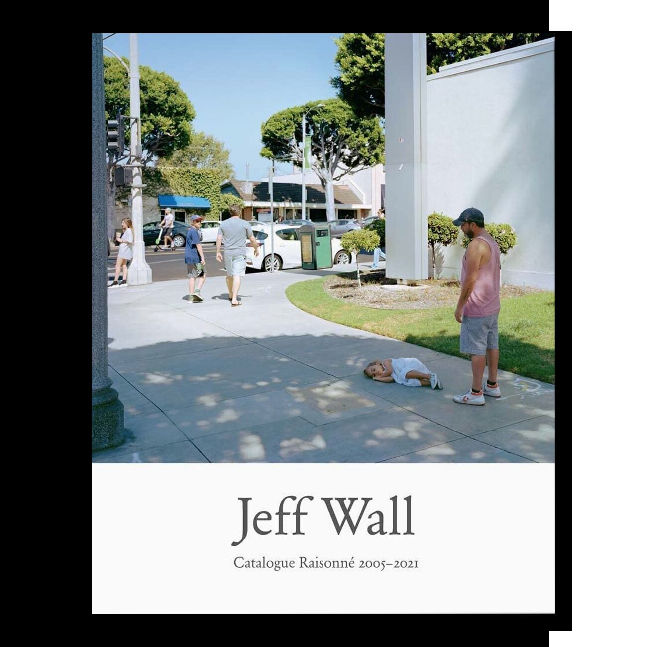 Jeff Wall: Catalogue Raisonne 2005-2021