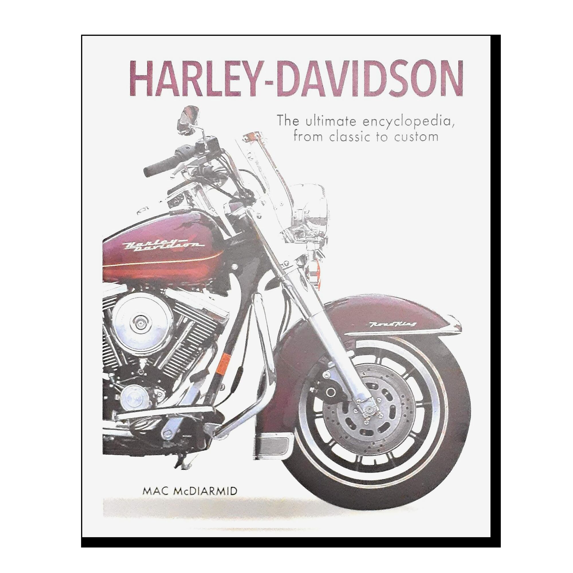 Harley-Davidson. The Ultimate Encyclopedia