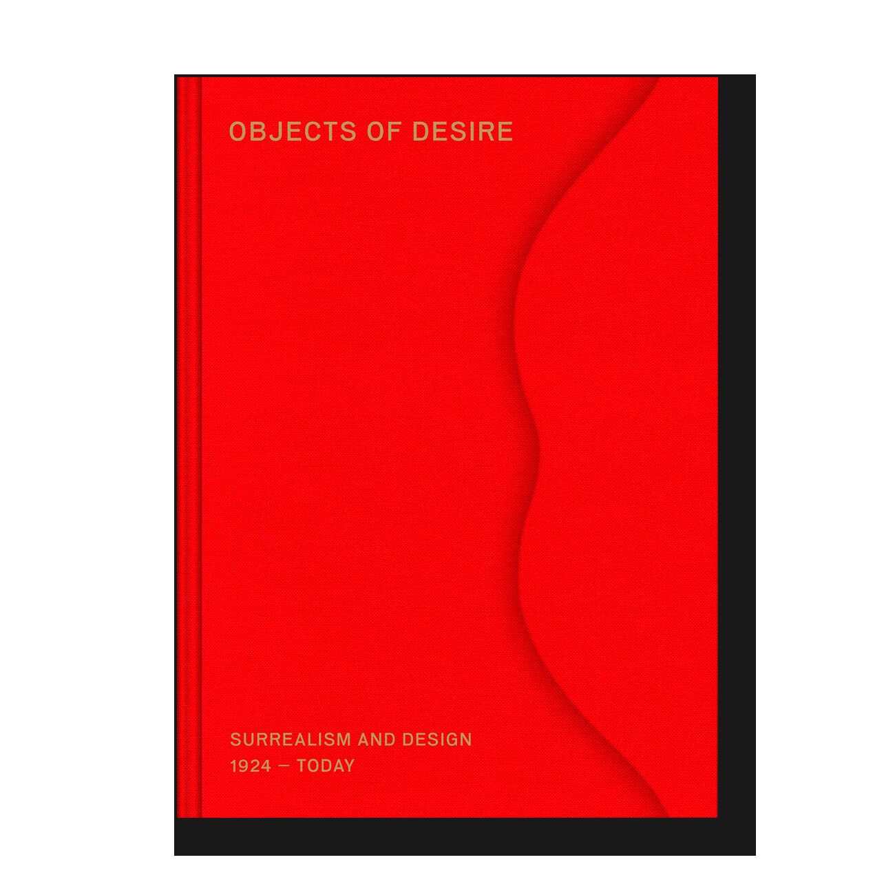 Objects of Desire: Surrealism and Design 1924 - Today