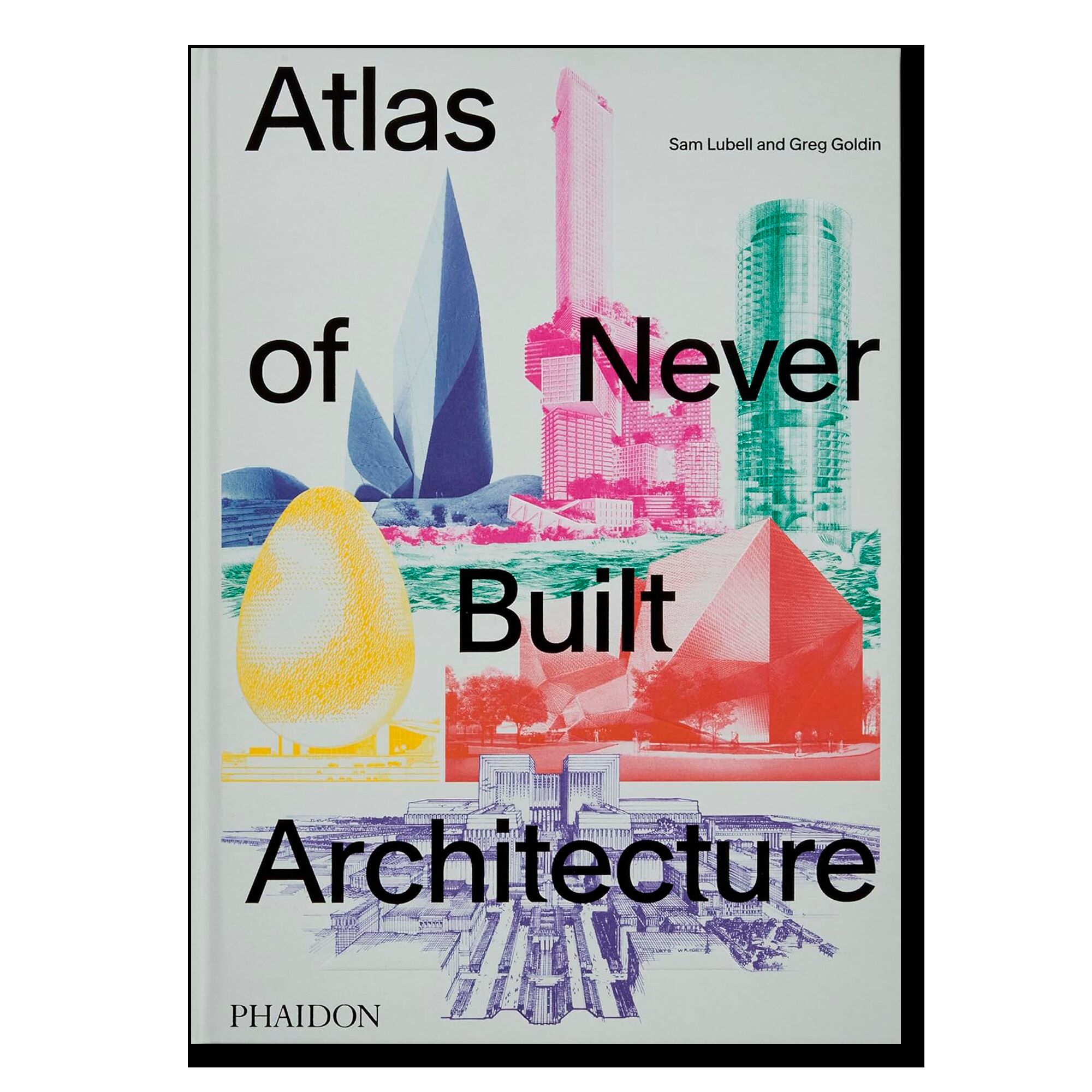 Atlas of Never Built Architecture